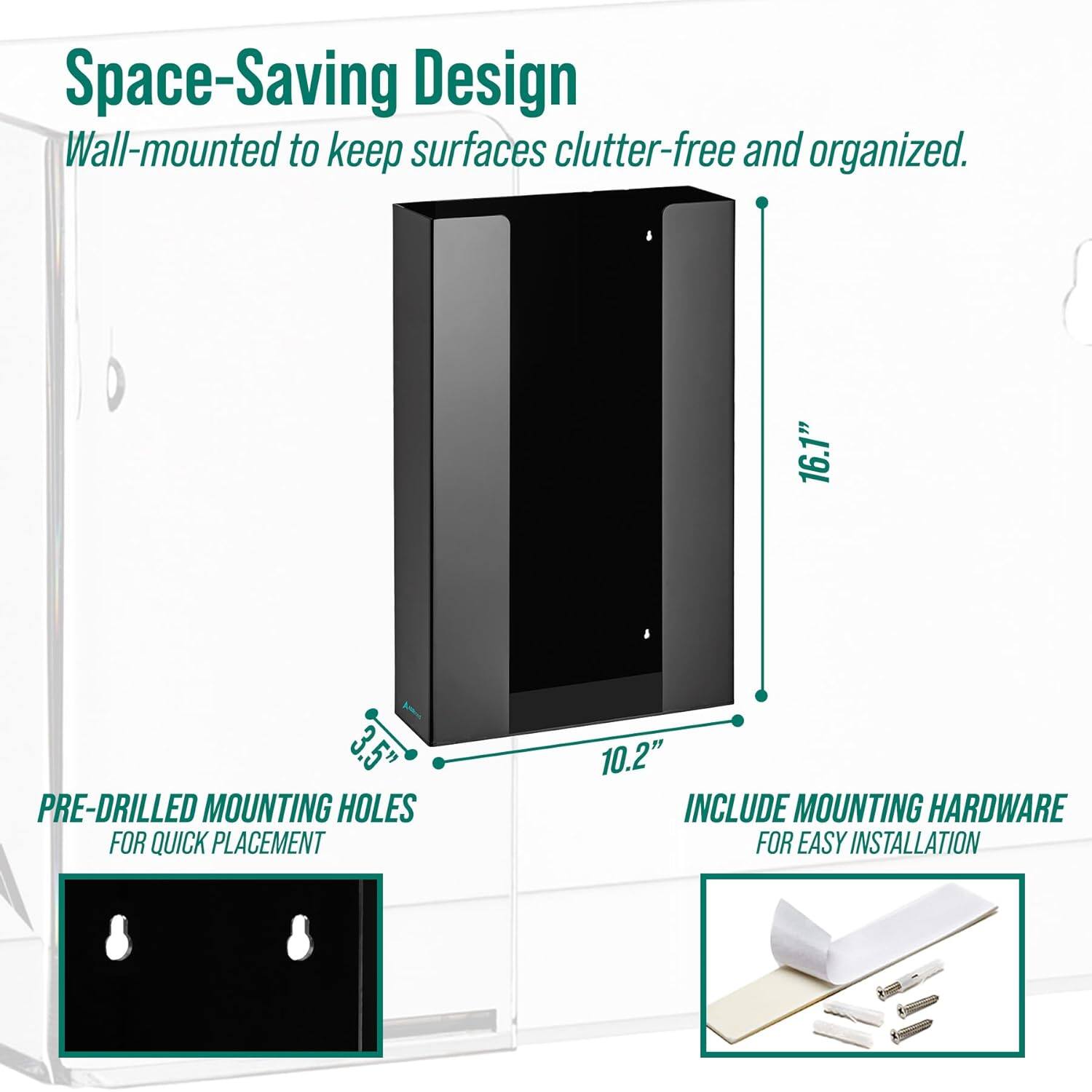 Space-Saving Design, Wall-mounted to keep surfaces clutter-free and organized. 16.1" 3.5" PRE-DRILLED MOUNTING HOLES FOR QUICK PLACEMENT 10.2" INCLUDE MOUNTING HARDWARE FOR EASY INSTALLATION