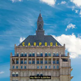 Carpool - My Life In Subtitles - VINYL LP