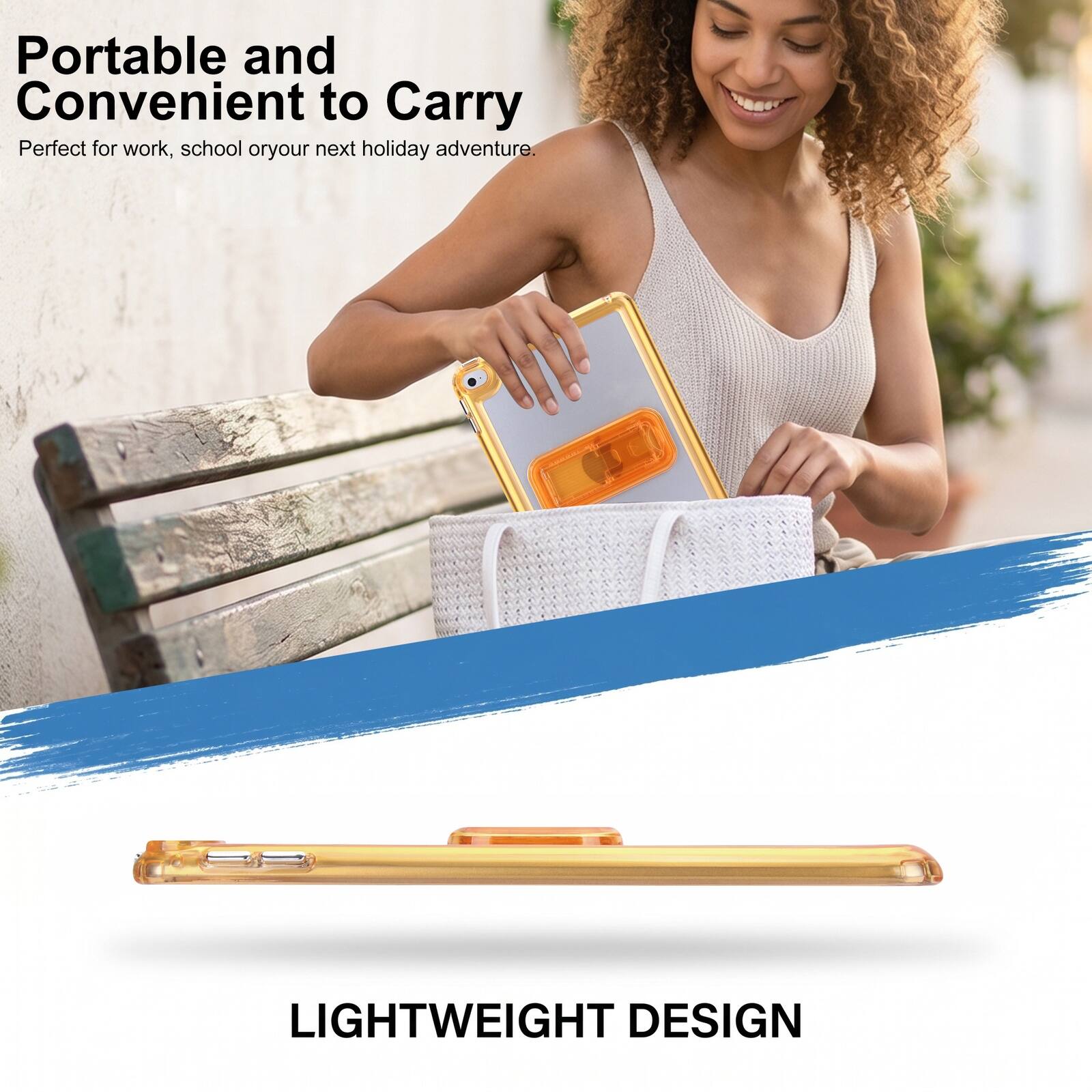 Portable and Convenient to Carry  
Perfect for work, school or your next holiday adventure.  
LIGHTWEIGHT DESIGN