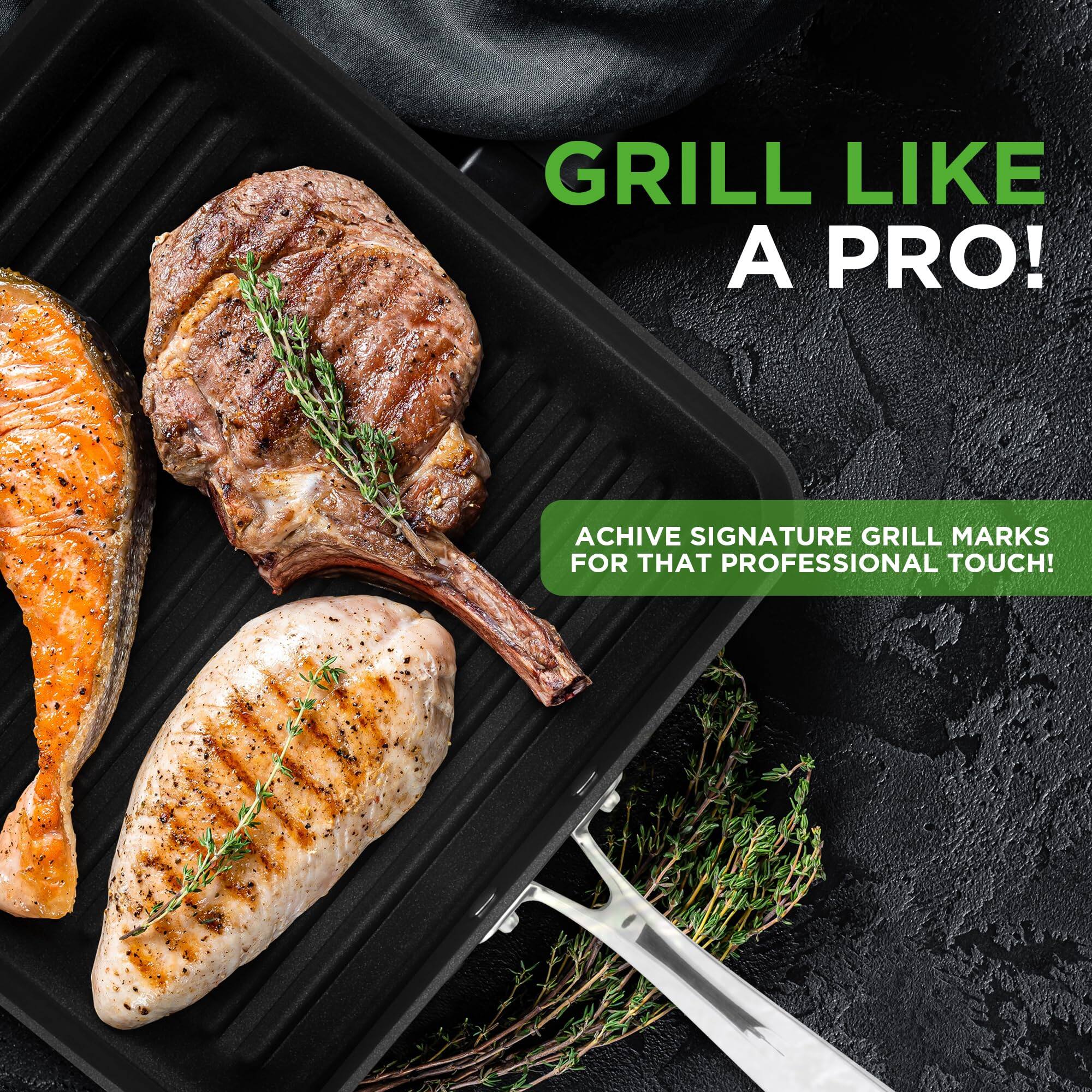 GRILL LIKE A PRO!  
ACHIEVE SIGNATURE GRILL MARKS FOR THAT PROFESSIONAL TOUCH!