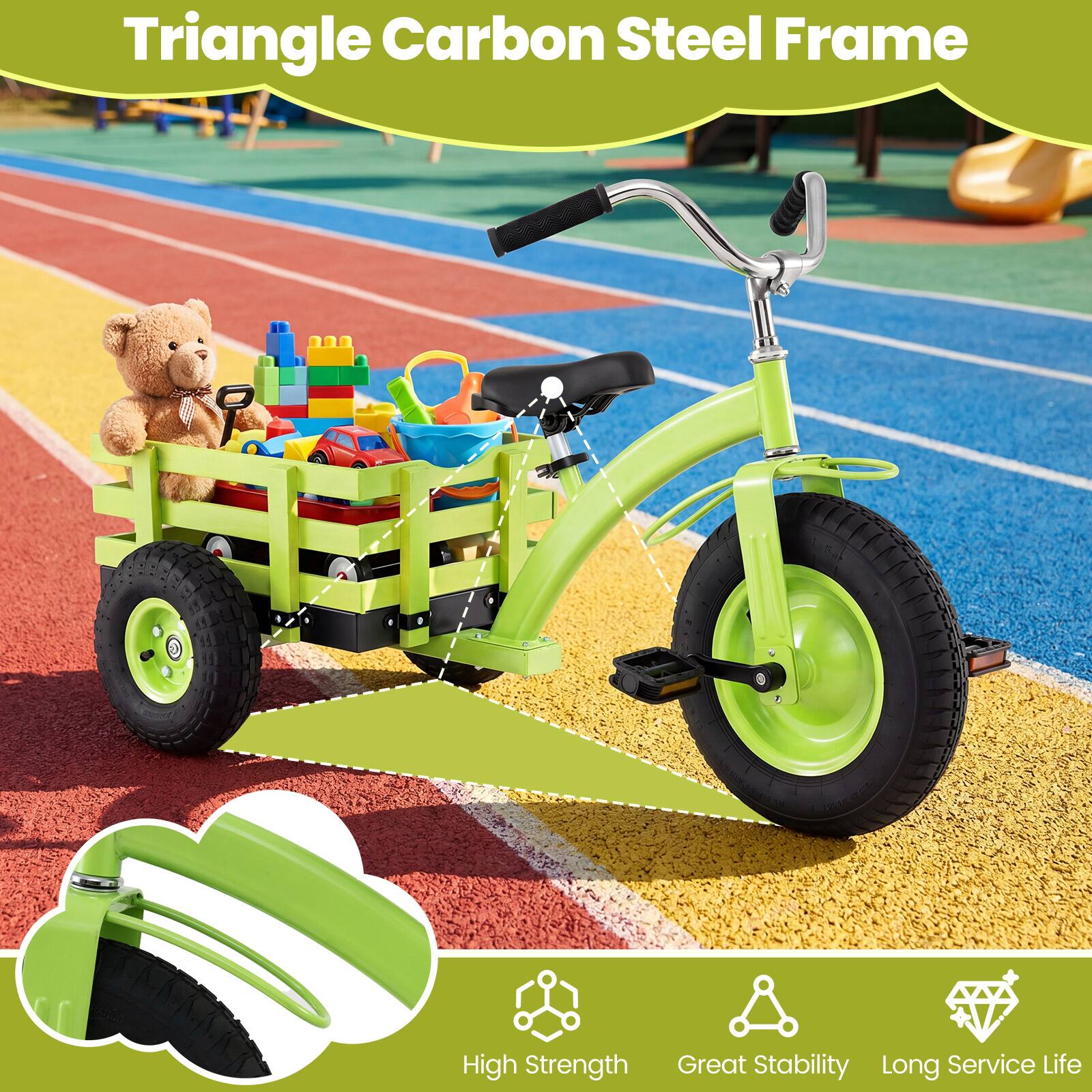 Triangle Carbon Steel Frame  
High Strength  
Great Stability  
Long Service Life