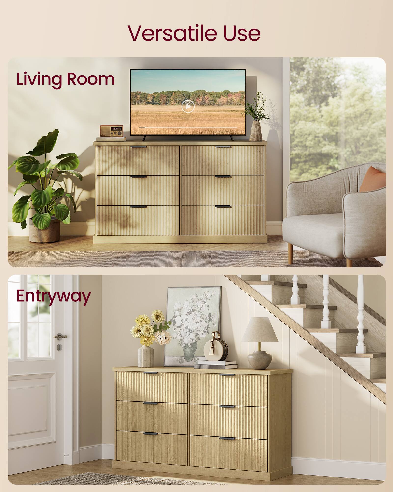 Versatile Use

Living Room

Entryway