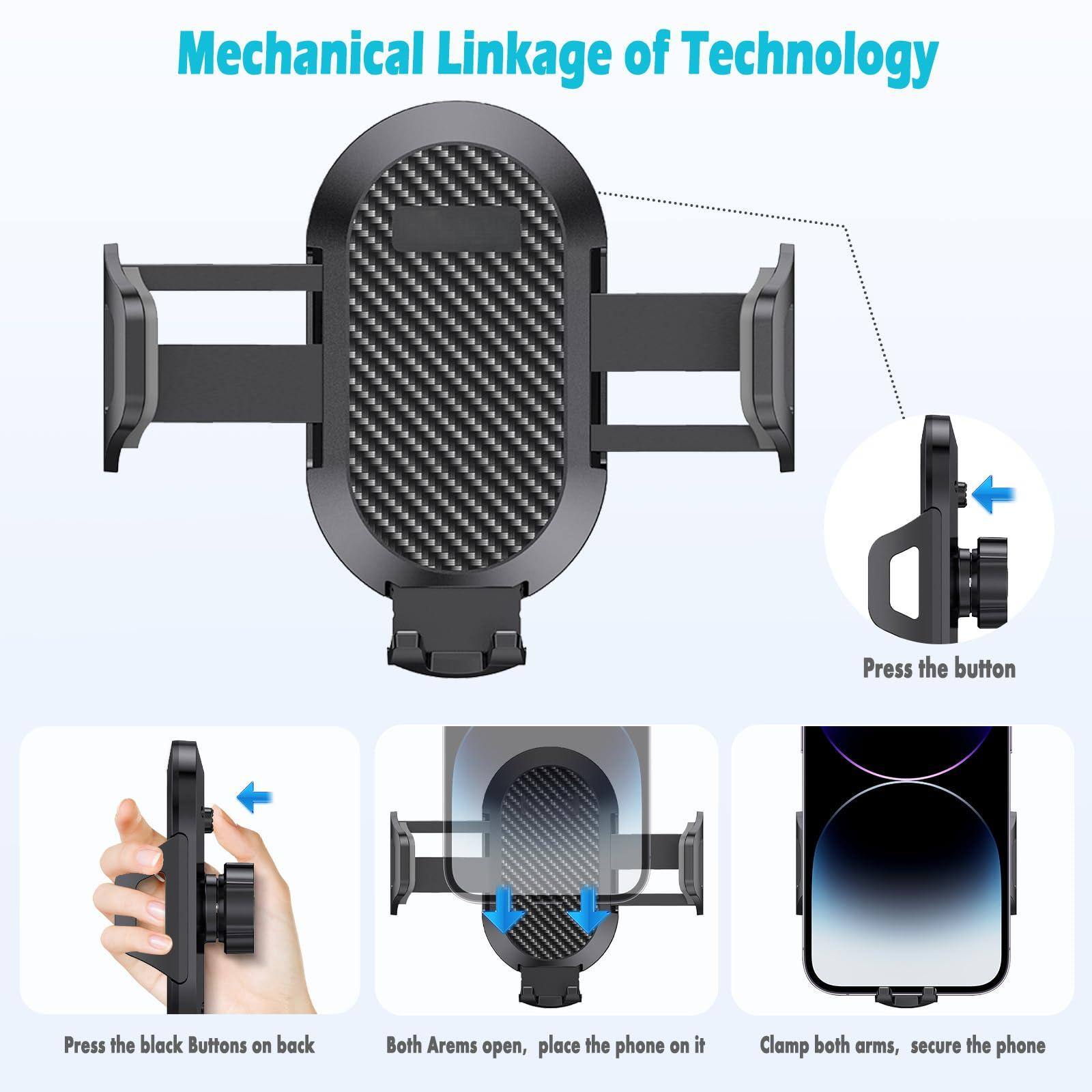 Mechanical Linkage of Technology

Press the button

Press the black Buttons on back

Both Arms open, place the phone on it

Clamp both arms, secure the phone
