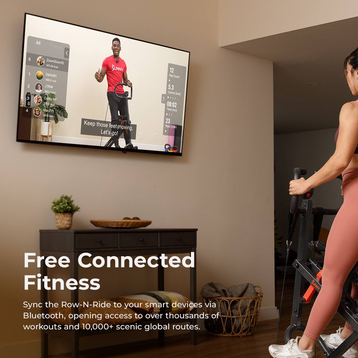 All Friends 5 ZoomZoom5 1 Davide (1 KN JTRW 31 Caly Cp 2 Mac7T5 n SUNNY Keep those feet moving. Let's go! 12 RC Cout 5.3 wore (cal) 08:02 Time o 23 Sep  Free Connected Fitness Sync the Row-N-Ride to your smart devices via Bluetooth, opening access to over thousands of workouts and 10,000+ scenic global routes.