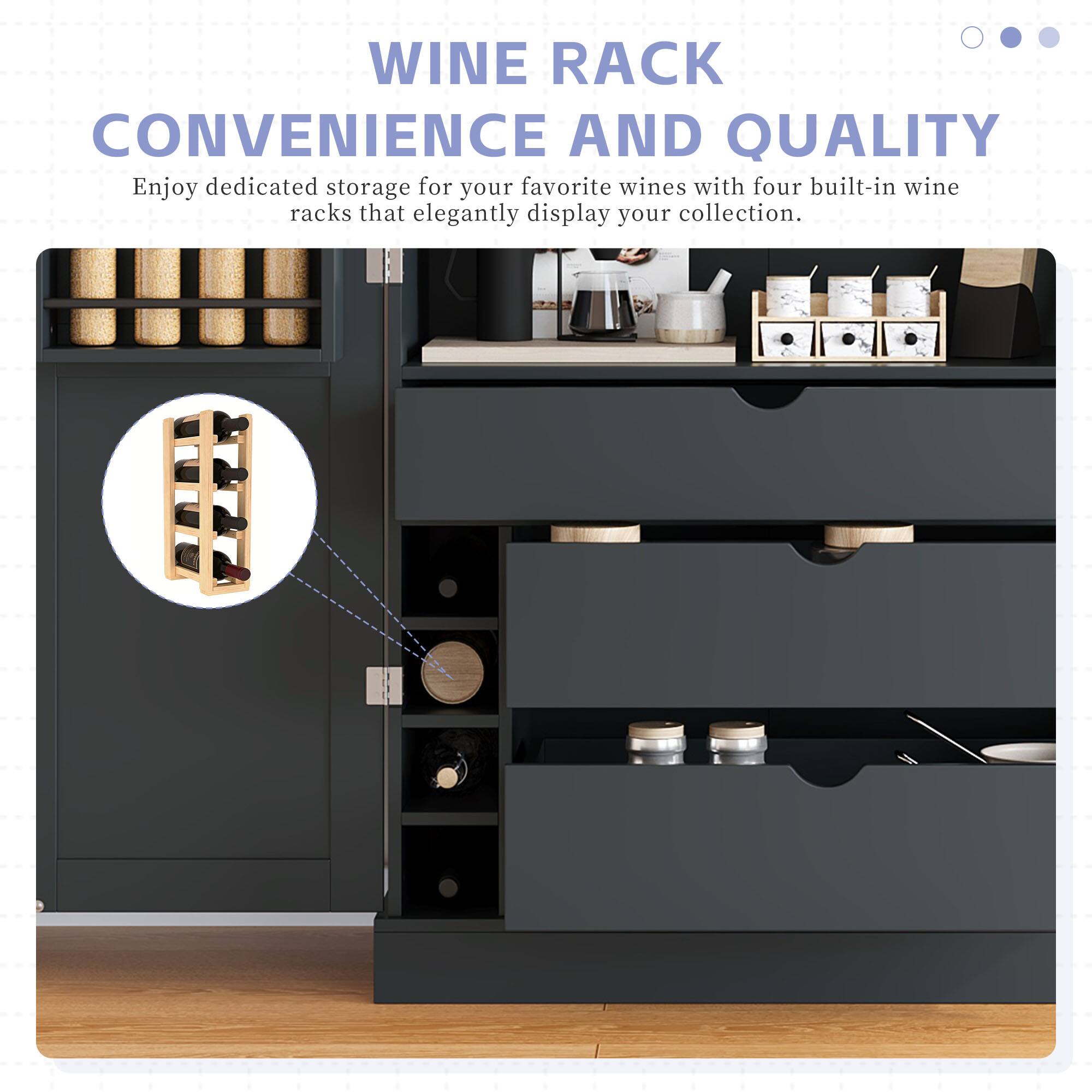 WINE RACK  
CONVENIENCE AND QUALITY  

Enjoy dedicated storage for your favorite wines with four built-in wine racks that elegantly display your collection.
