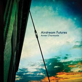 Airstream Futures - Armer L'harmonie - VINYL LP