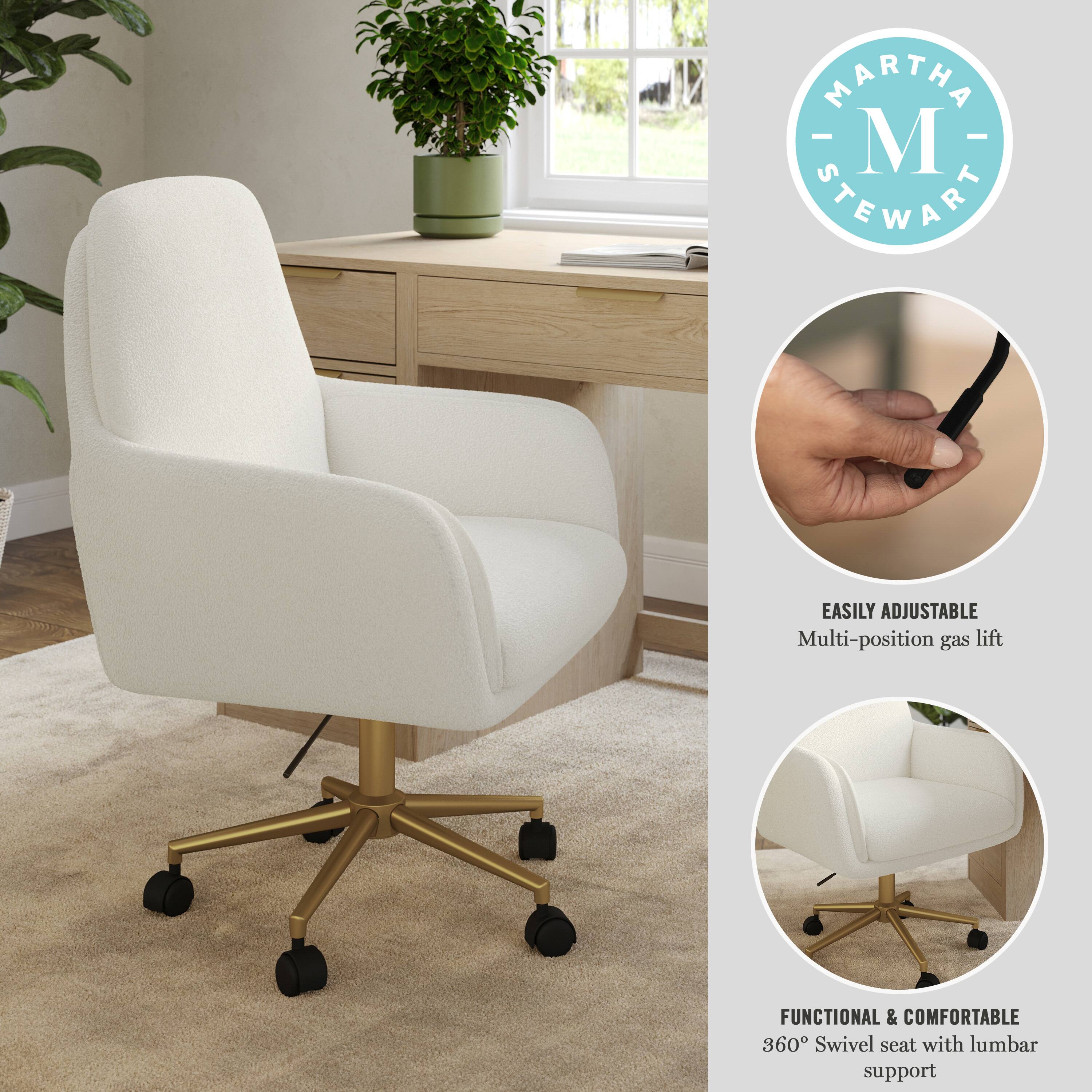 MARTHA STEWART

EASILY ADJUSTABLE  
Multi-position gas lift

FUNCTIONAL & COMFORTABLE  
360° Swivel seat with lumbar support
