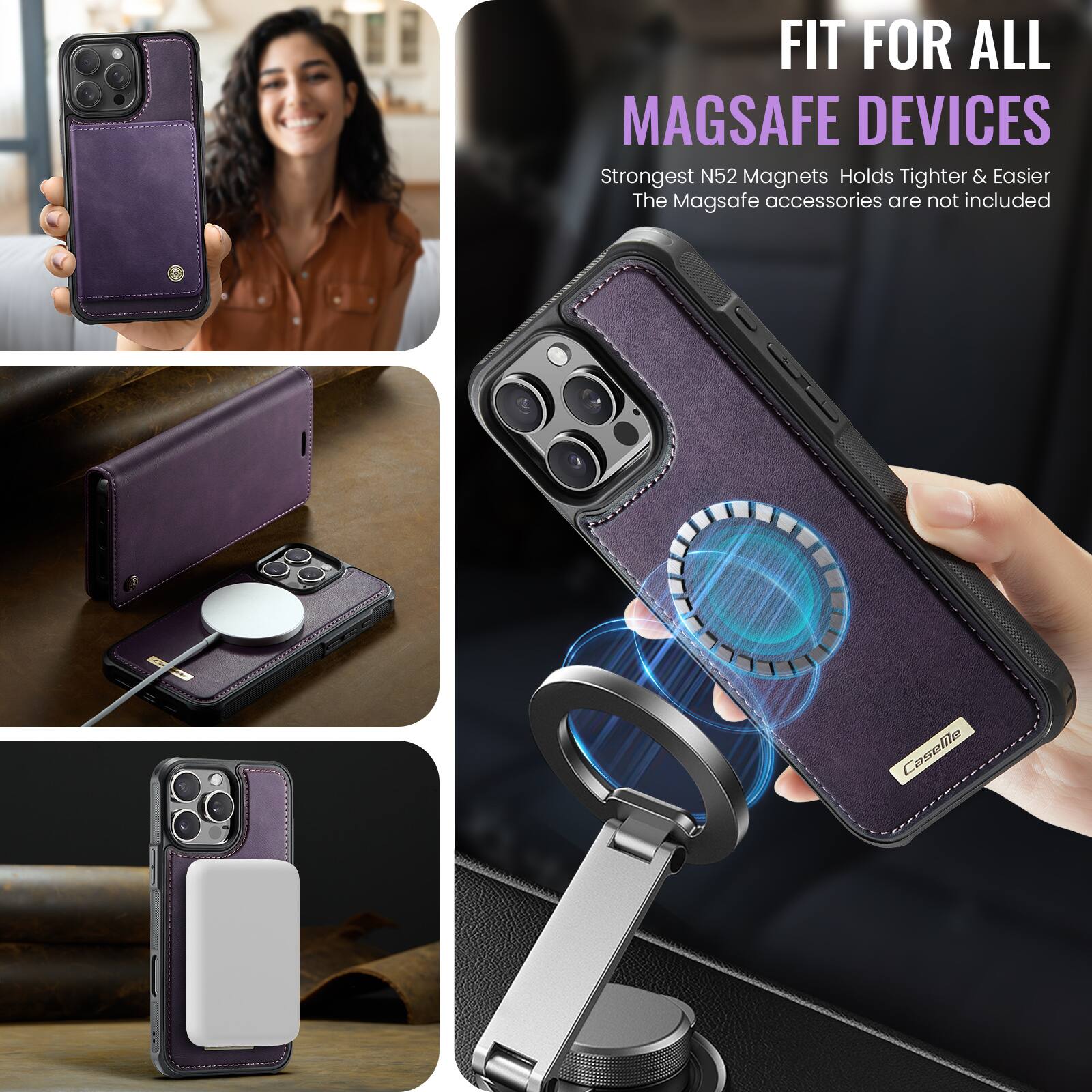 FIT FOR ALL MAGSAFE DEVICES  
Strongest N52 Magnets  
Holds Tighter & Easier  
The MagSafe accessories are not included