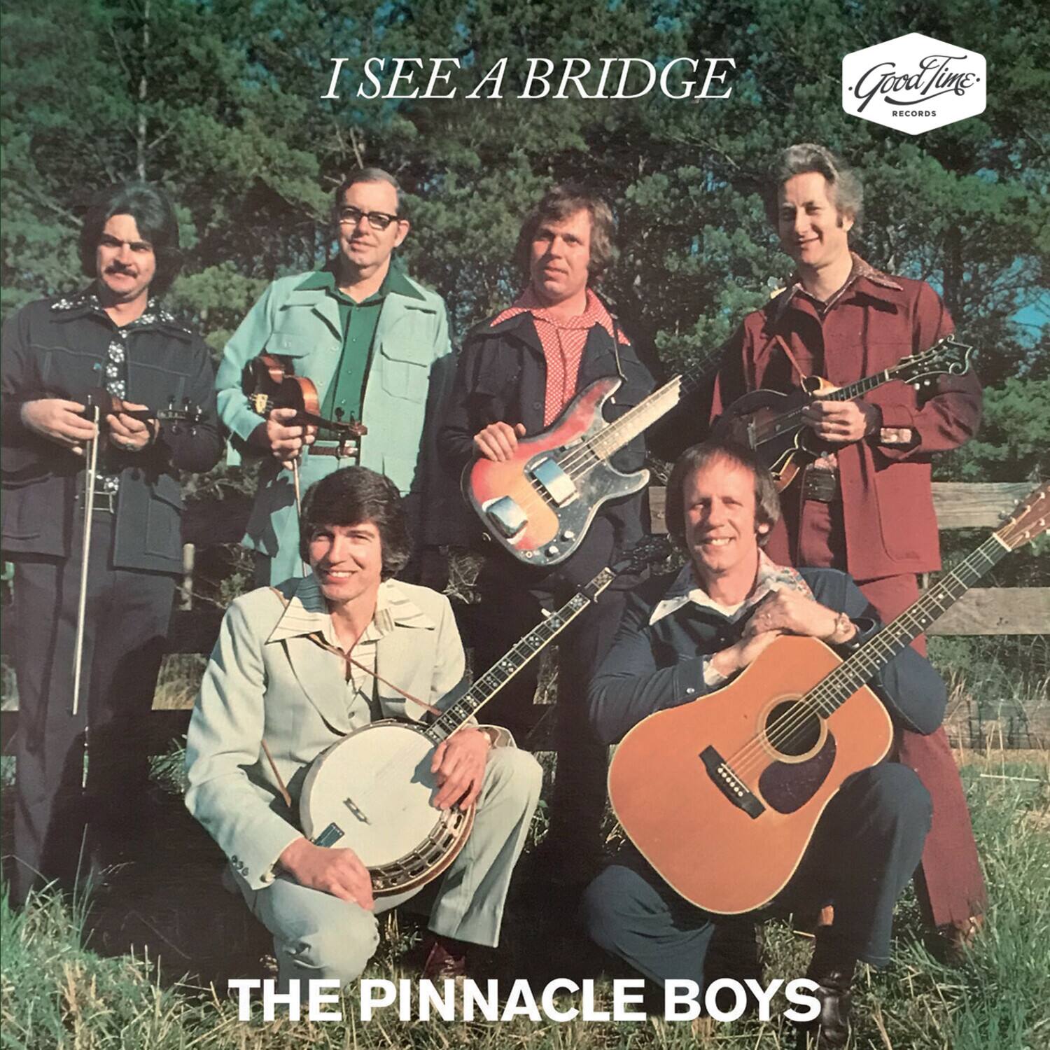 I SEE A BRIDGE  
THE PINNACLE BOYS  
Goodtime RECORDS