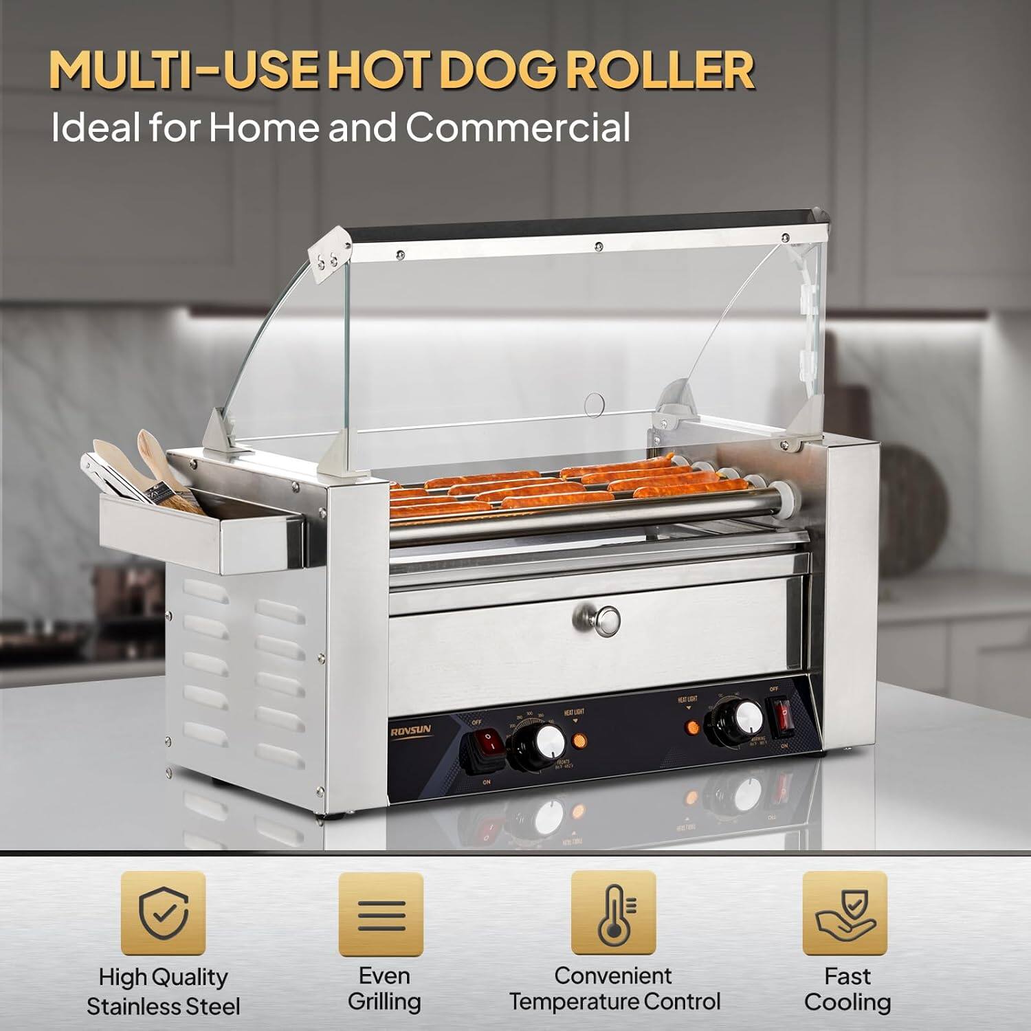 **MULTI-USE HOT DOG ROLLER**  
Ideal for Home and Commercial  

- High Quality Stainless Steel  
- Even Grilling  
- Convenient Temperature Control  
- Fast Cooling