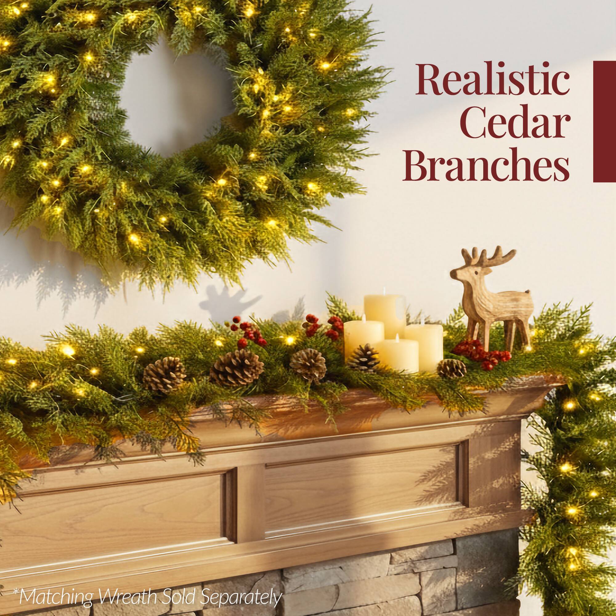 Realistic Cedar Branches

Matching Wreath Sold Separately
