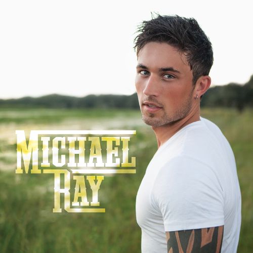  Michael Ray [CD]