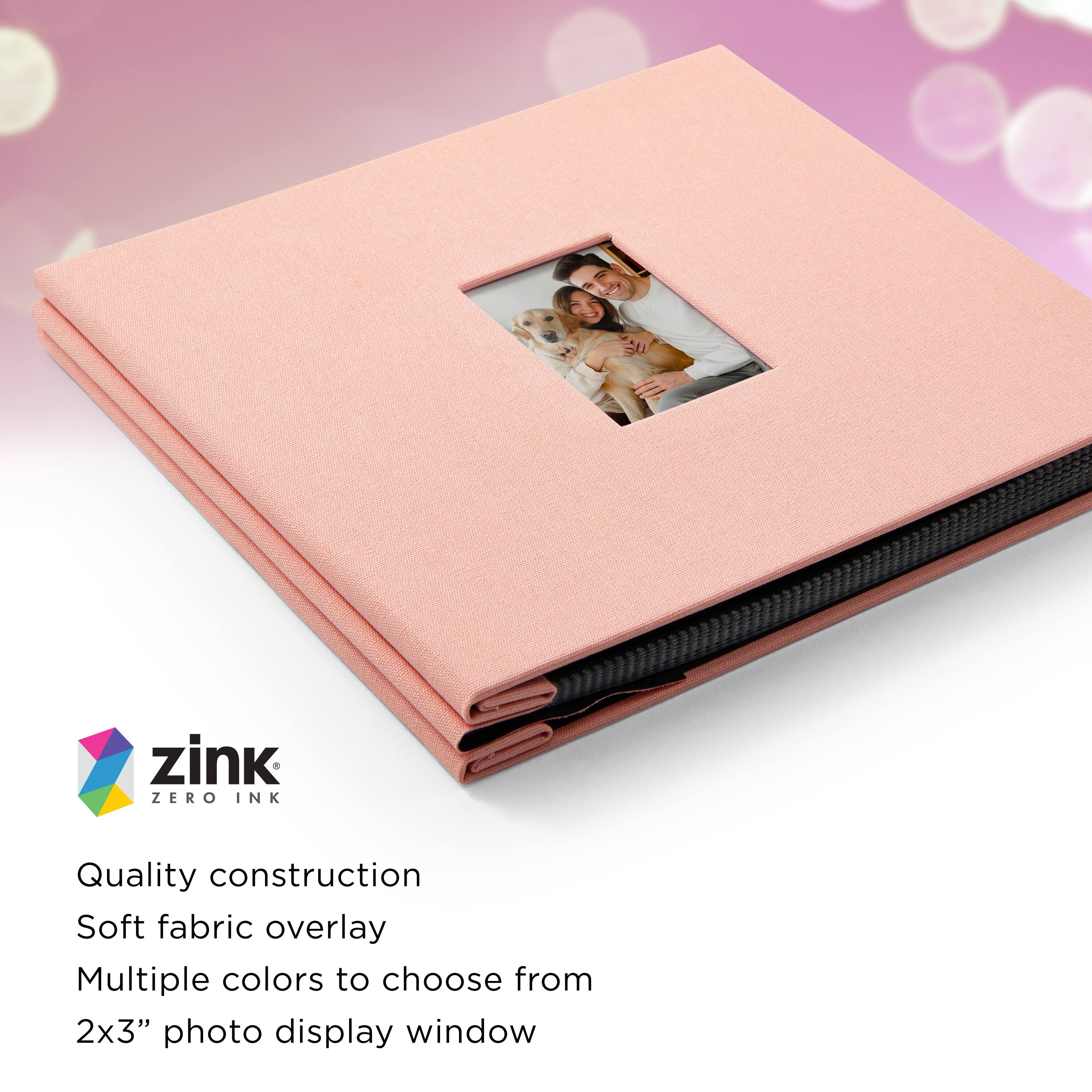 zink ZERO INK  
Quality construction  
Soft fabric overlay  
Multiple colors to choose from  
2x3" photo display window