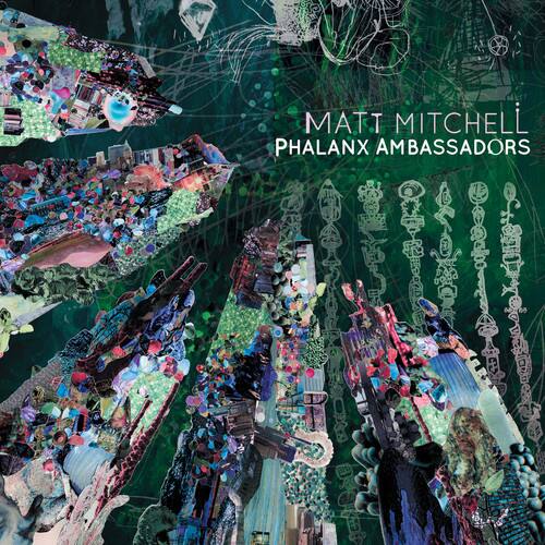 Matt Mitchell - Phalanx Ambassadors   - COMPACT DISCS [CD]