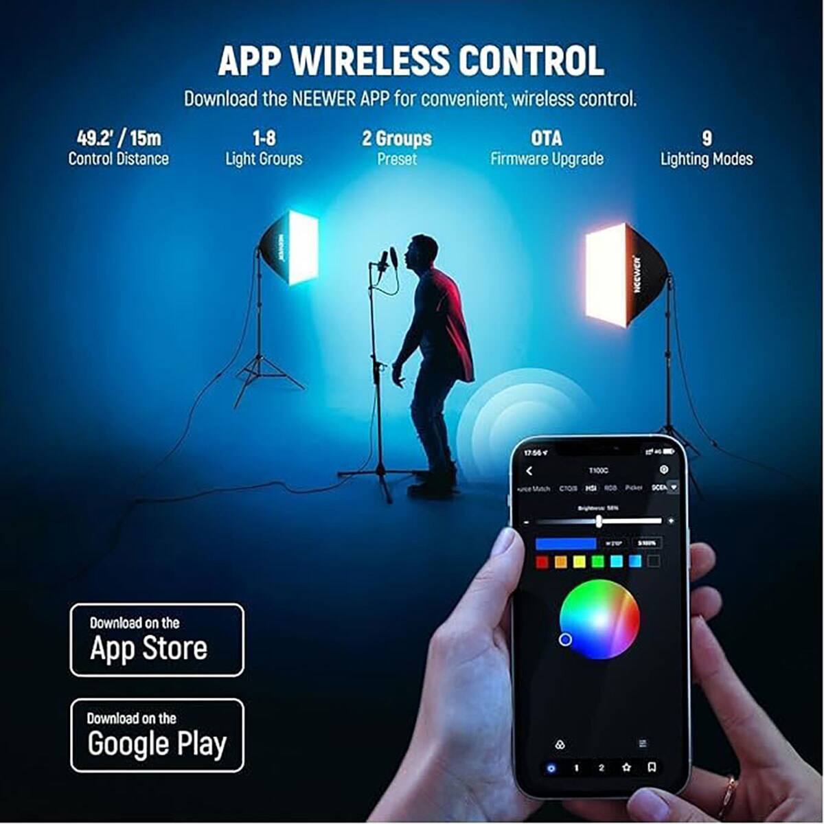 APP WIRELESS CONTROL  
Download the NEEWER APP for convenient, wireless control.  

49.2' / 15m  
1-8 Light Groups  
2 Groups Preset  
OTA Firmware Upgrade  
9 Lighting Modes  

Download on the App Store  
Download on the Google Play