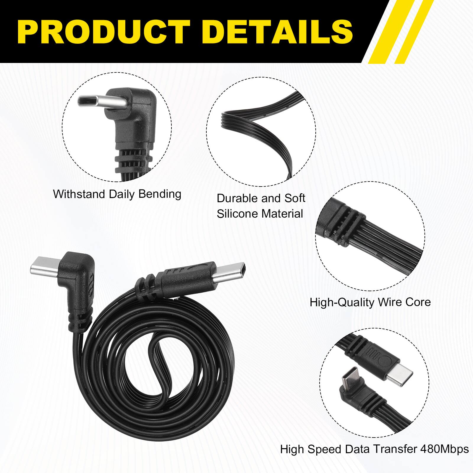 PRODUCT DETAILS

- Withstand Daily Bending
- Durable and Soft Silicone Material
- High-Quality Wire Core
- High Speed Data Transfer 480Mbps
