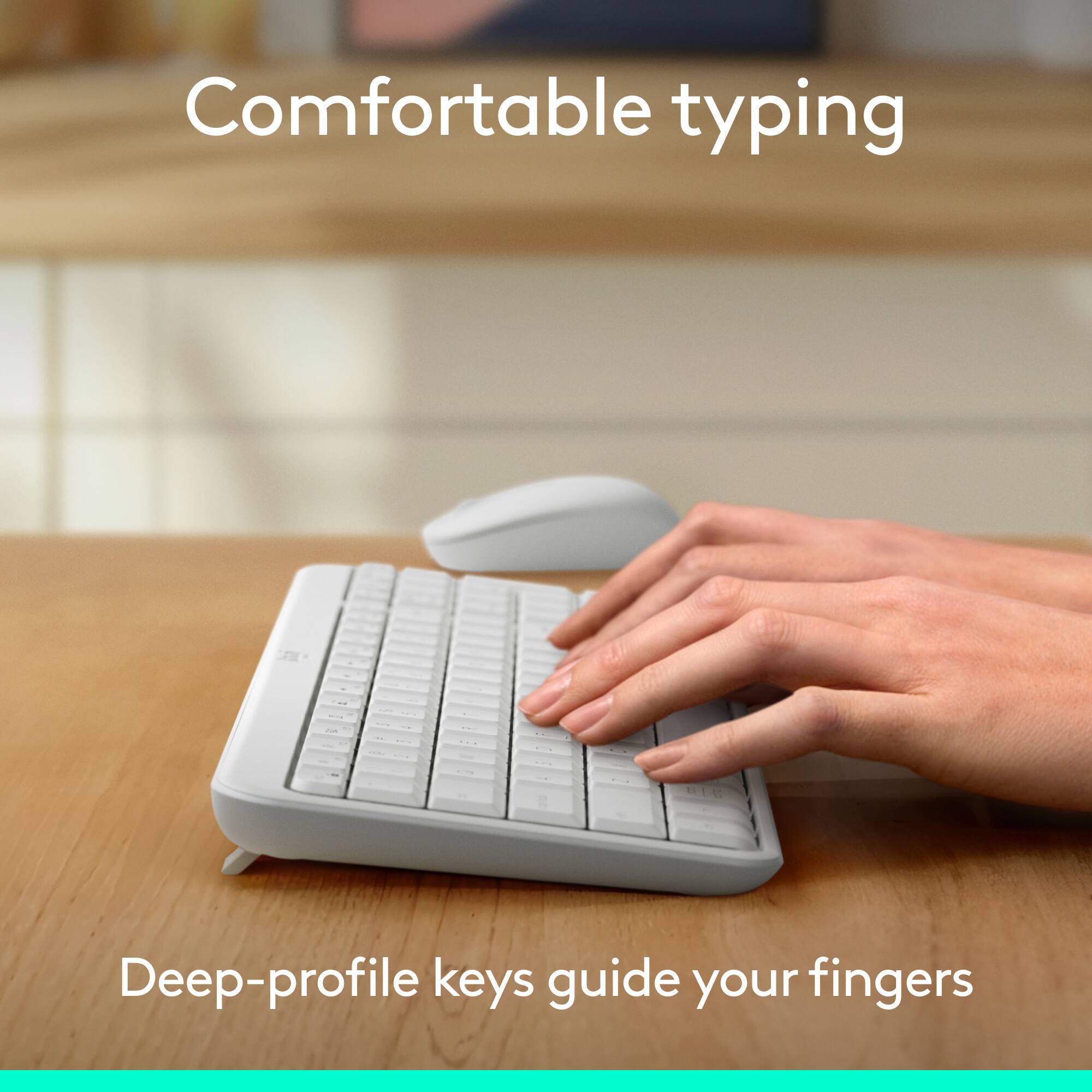 "Comfortable typing with deep-profile keys that guide your fingers."