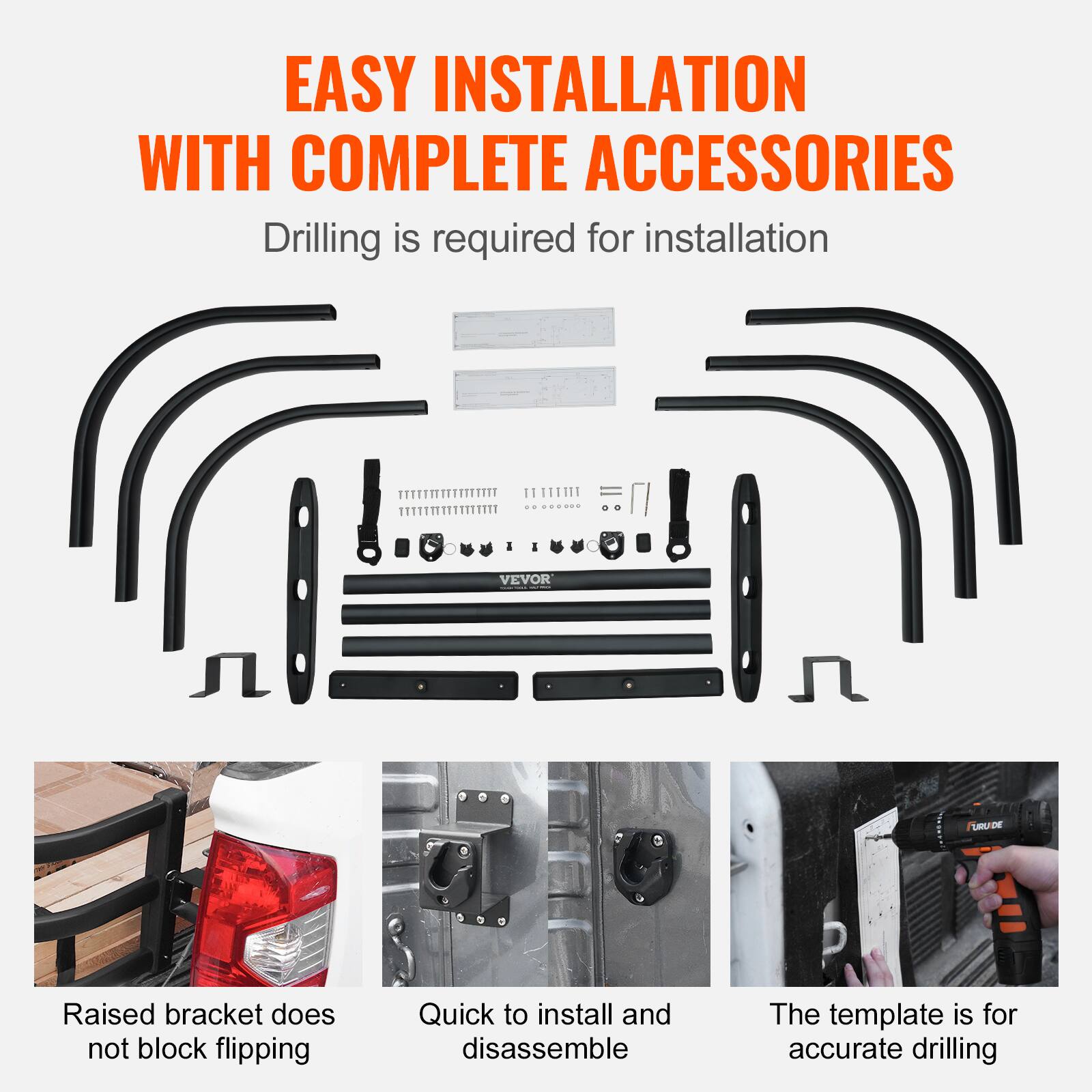 EASY INSTALLATION WITH COMPLETE ACCESSORIES  
Drilling is required for installation.  

VEVOR URUDE  
Raised bracket does not block flipping  
Quick to install and disassemble  
The template is for accurate drilling