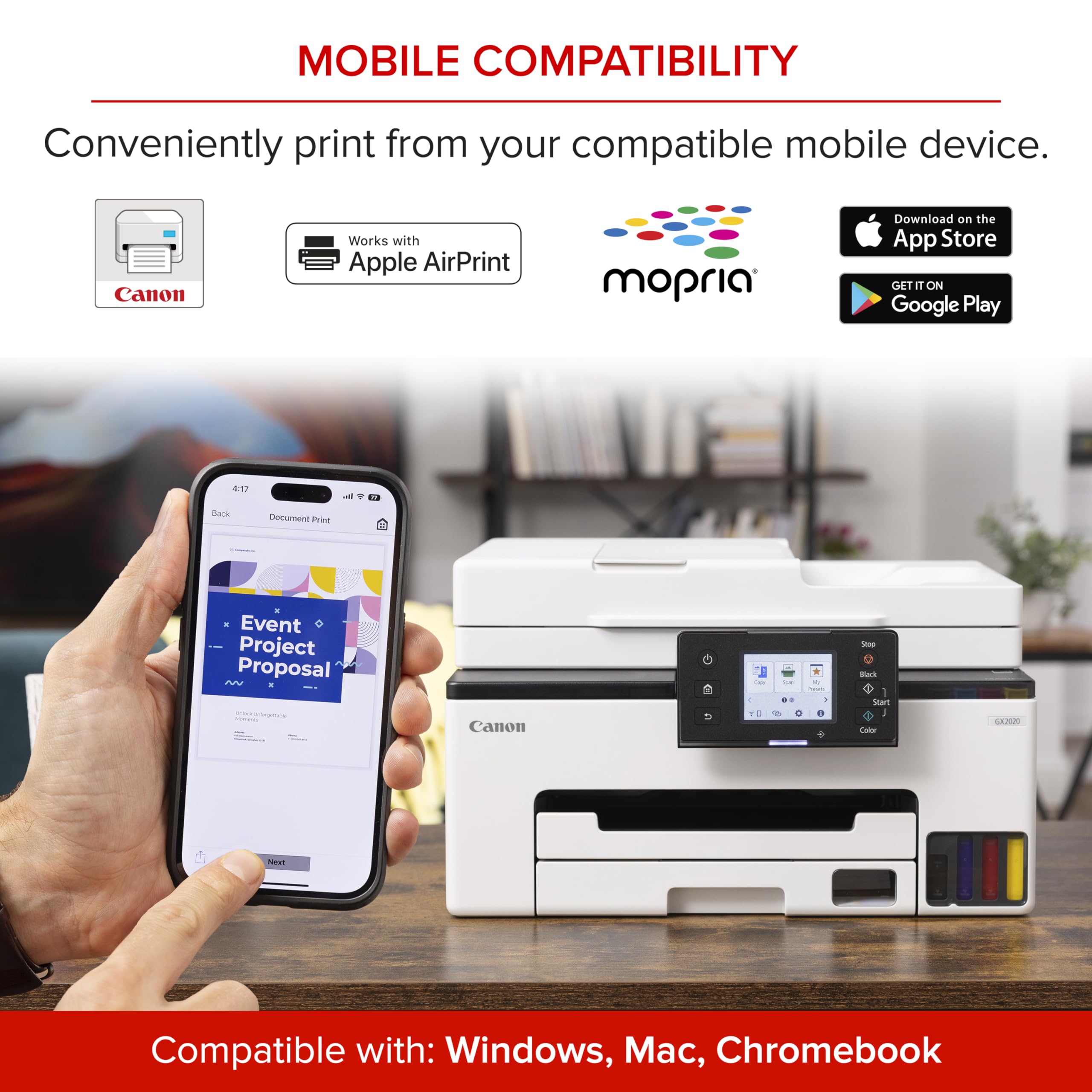 MOBILE COMPATIBILITY  
Conveniently print from your compatible mobile device.  

Canon Works with Apple AirPrint  
mopria  

Download on the App Store  
GET IT ON Google Play  

Compatible with: Windows, Mac, Chromebook