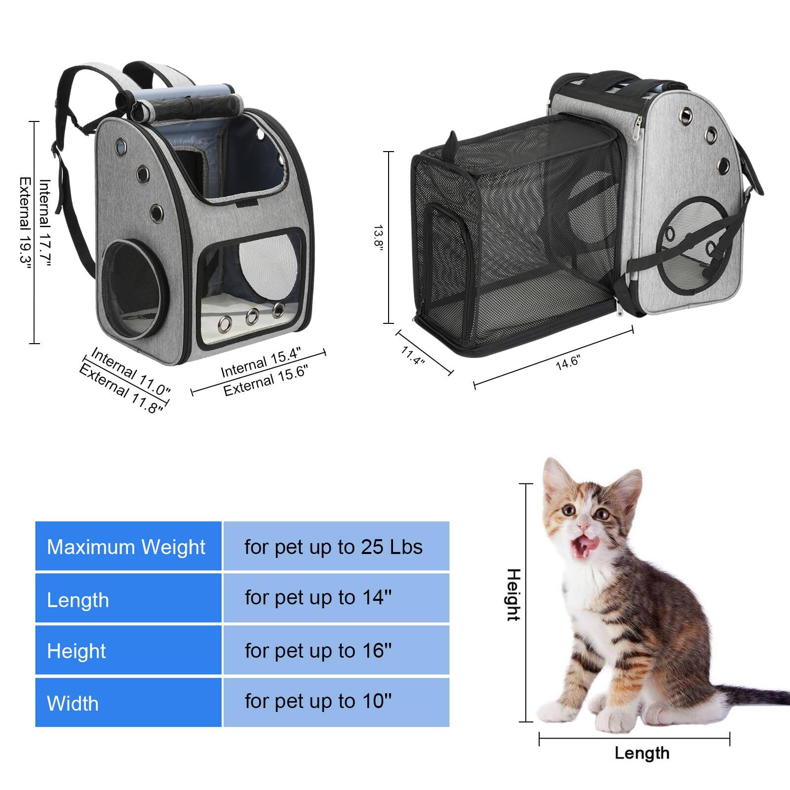 External: 19.3"  
Internal: 17.7"  

External: 11.0"  
Internal: 11.8"  

External: 15.4"  
Internal: 15.6"  

External: 11.4"  
Internal: 13.8"  

External: 14.6"  

Maximum Weight: for pet up to 25 Lbs  
Length: for pet up to 14"  
Height: for pet up to 16"  
Width: for pet up to 10"