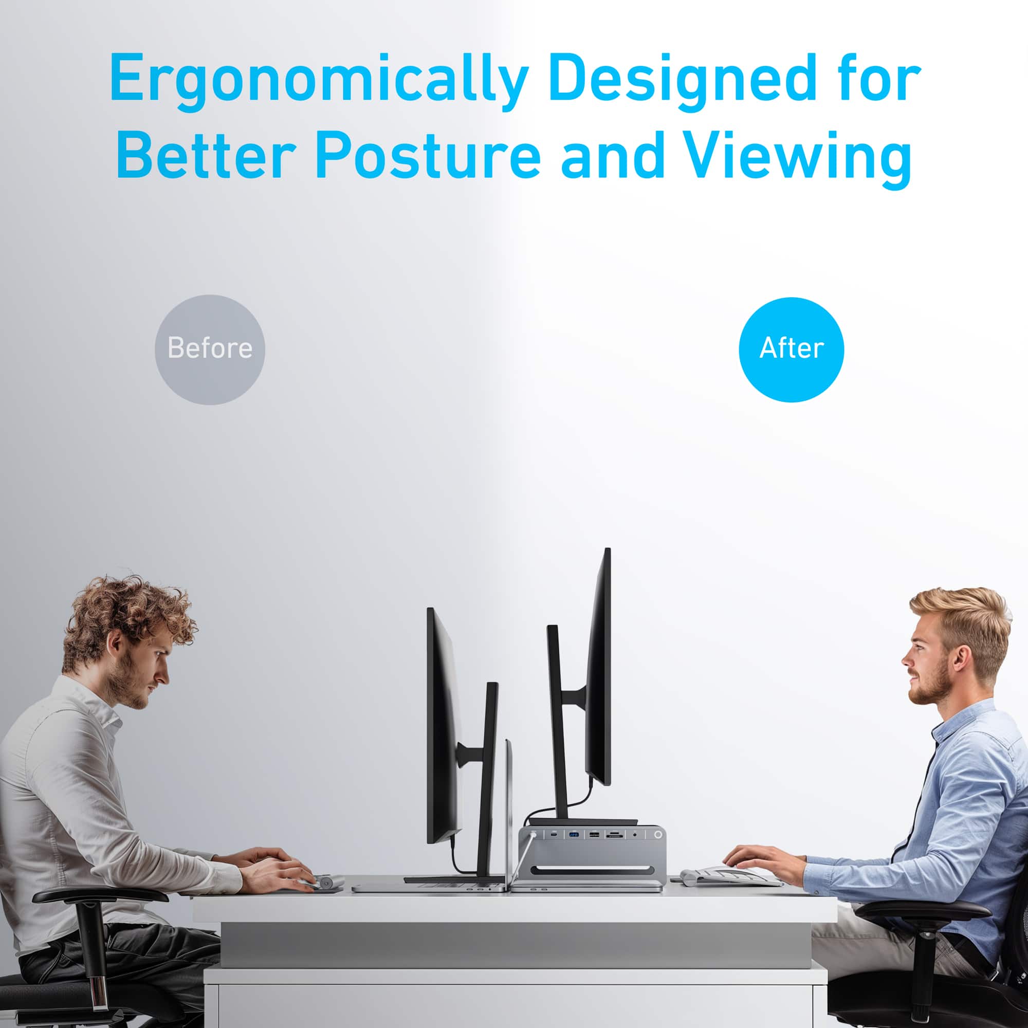 Ergonomically Designed for Better Posture and Viewing Before and After