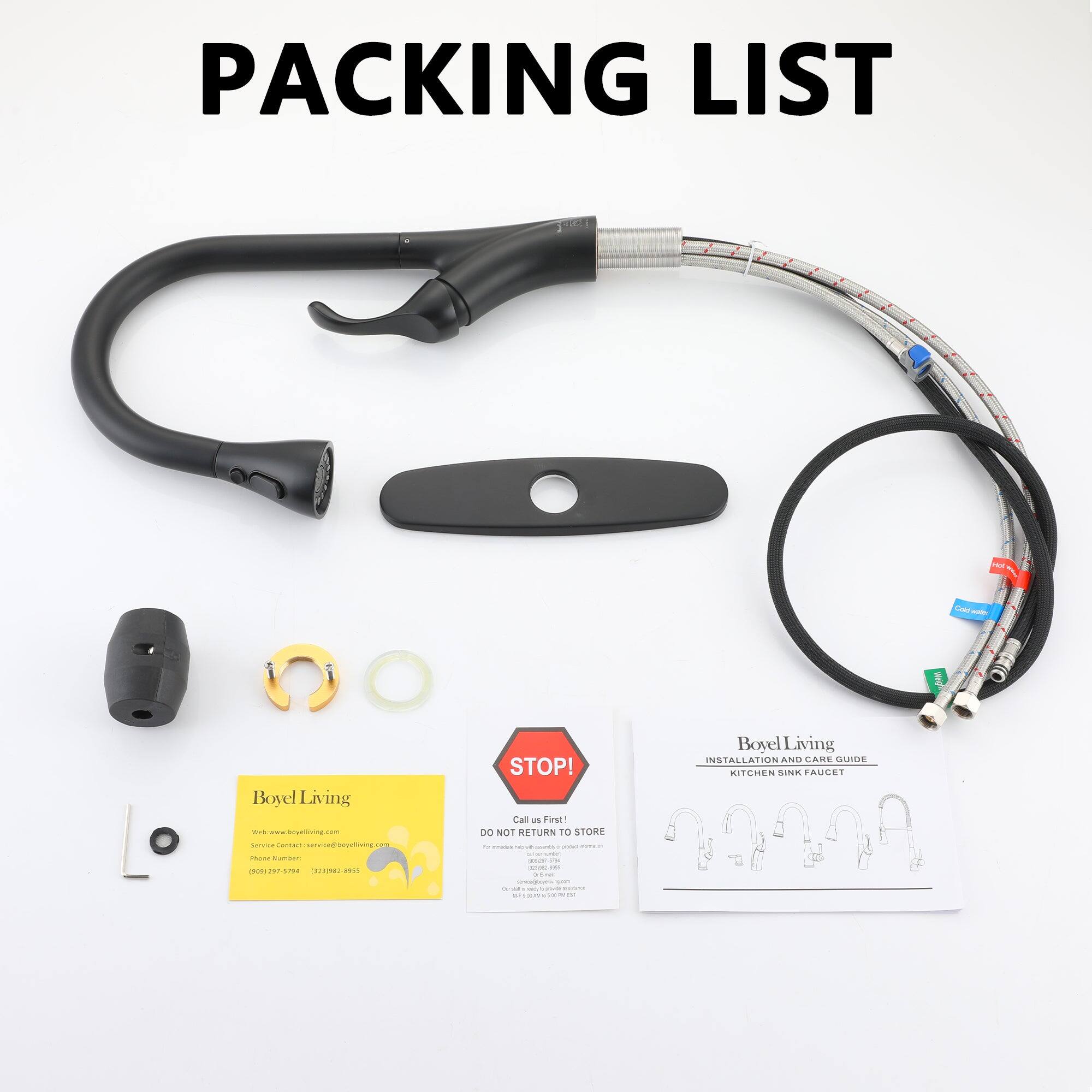 PACKING LIST - Boyel Living - | nuerering w.iaee I - U8/S E0 .... STOP! Call us First! Do NOT RETURN TO STORE - | - - - - - Boyel Living INSTALLATION AND CARE GUIDE KITCHEN SINK FAUCET - - - - -