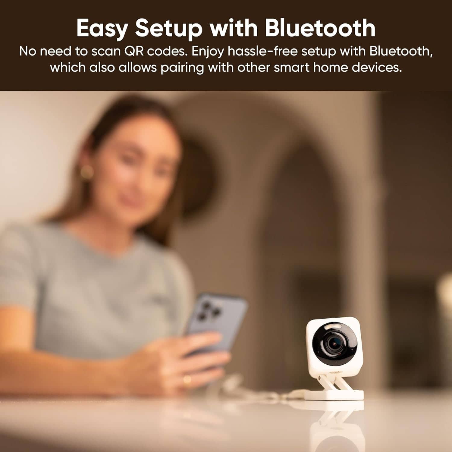Easy Setup with Bluetooth: No need to scan QR codes. Enjoy hassle-free setup with Bluetooth, which also allows pairing with other smart home devices.