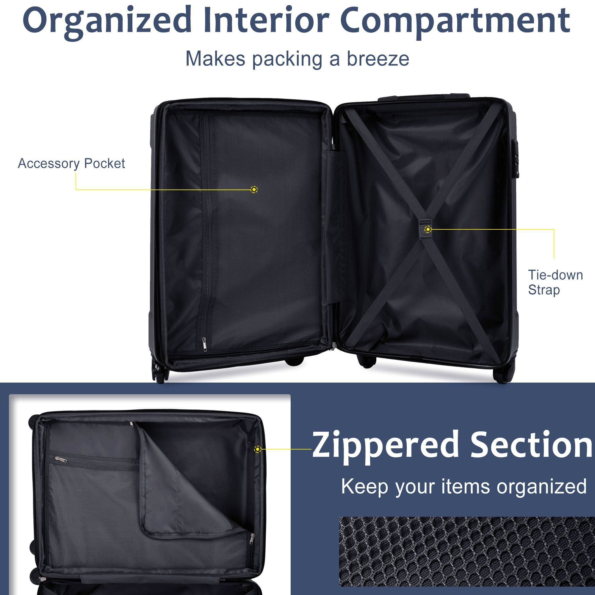 Organized Interior Compartment Makes packing a breeze  
Accessory Pocket  
Tie-down Strap  
Zippered Section  
Keep your items organized