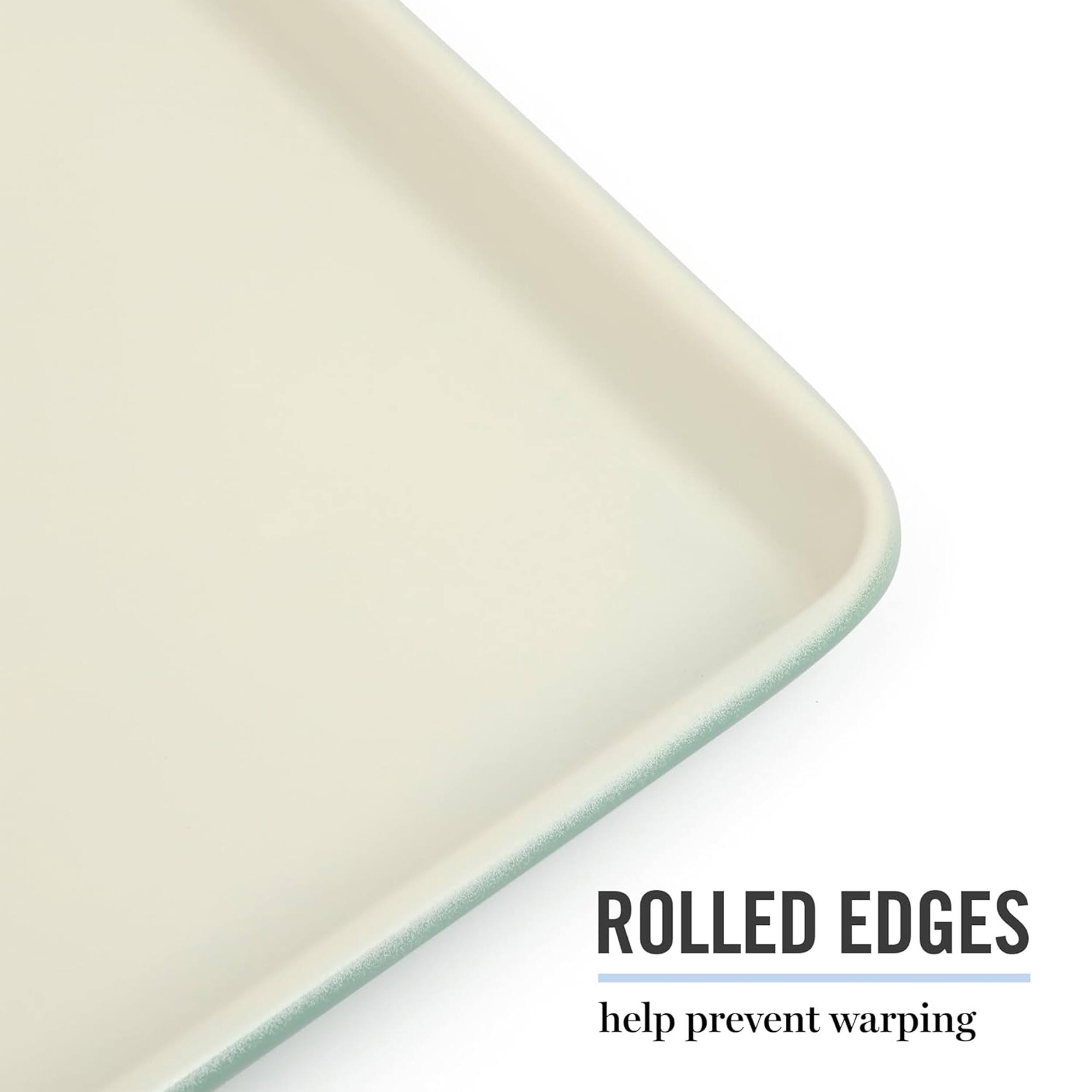 Rolled Edges help prevent warping.