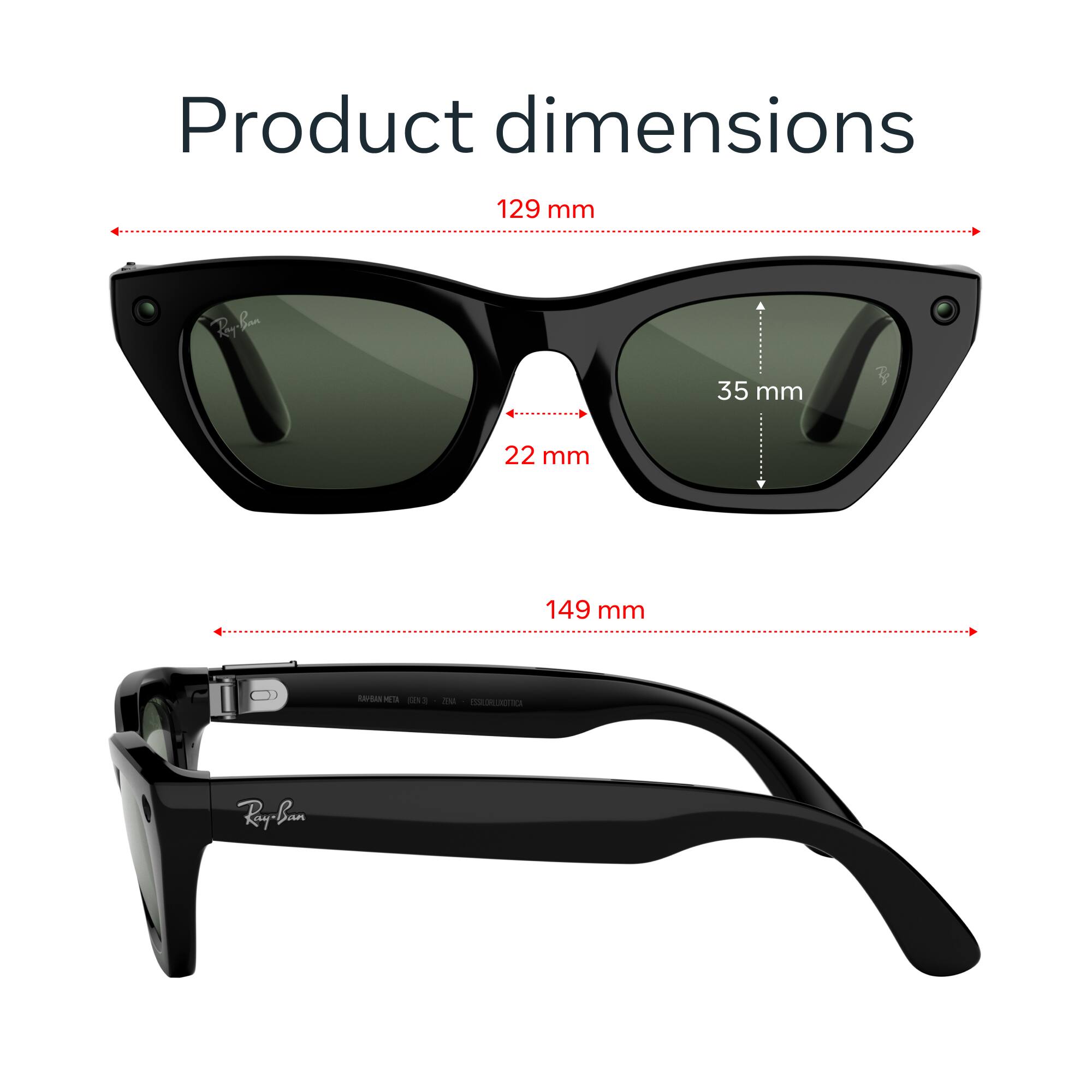 Product dimensions  
129 mm  
35 mm  
22 mm  
149 mm  
RAPBAN META (GEN 3)  
BI ESSUGALLATICA  
Ray-Ban