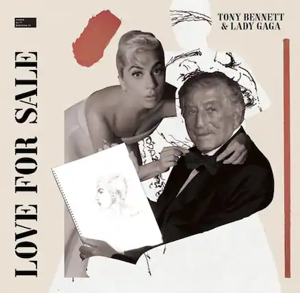 LOVE FOR SALE
TONY BENNETT & LADY GAGA