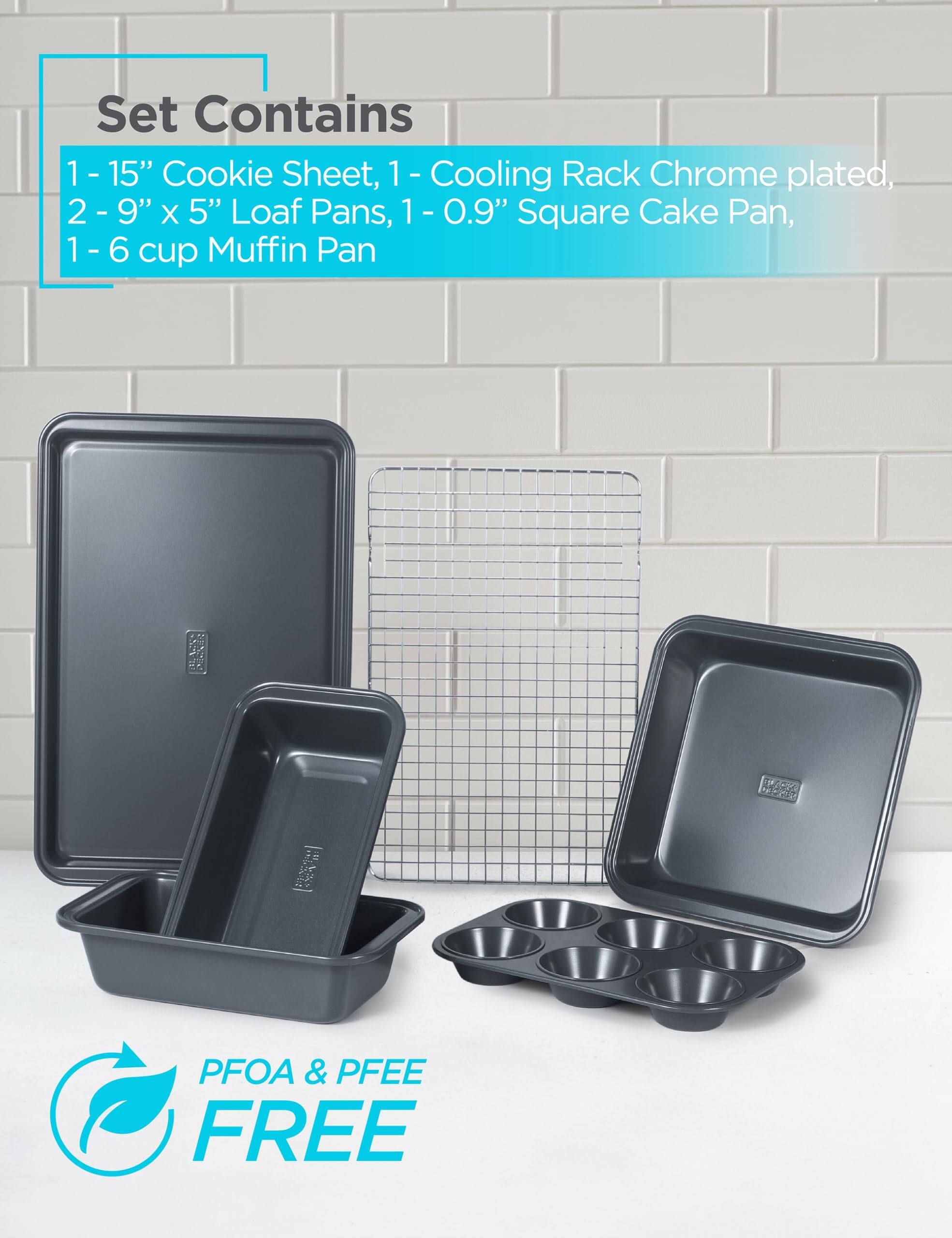 Set Contains 1 - 15" Cookie Sheet, 1 - Cooling Rack Chrome plated, 2 - 9" x 5" Loaf Pans, 1 - 0.9" Square Cake Pan, 1 - 6 cup Muffin Pan. PFOA & PFEE FREE