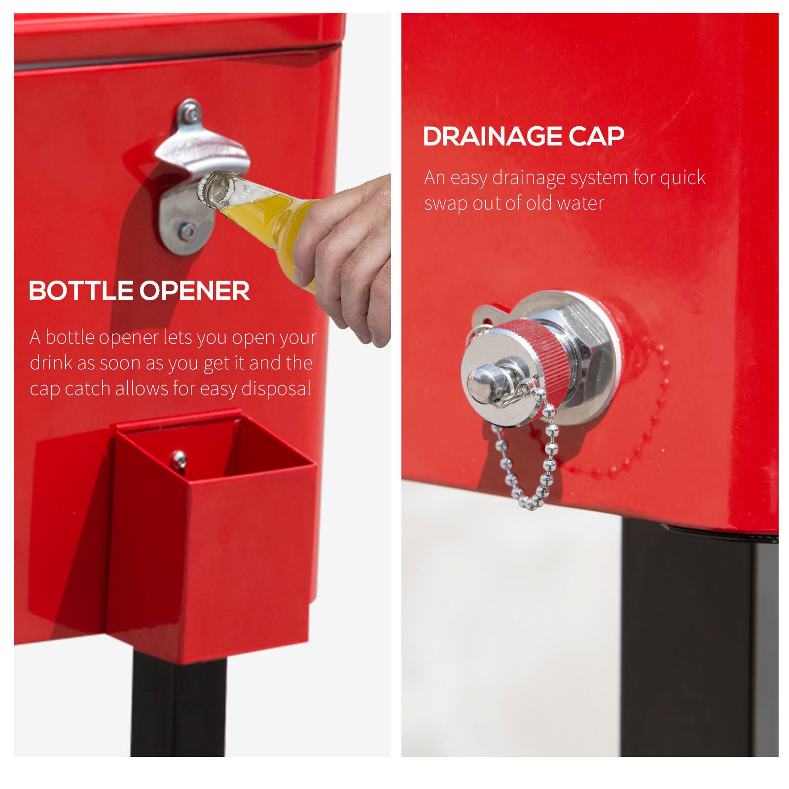 **BOTTLE OPENER**  
A bottle opener lets you open your drink as soon as you get it and the cap catch allows for easy disposal.

**DRAINAGE CAP**  
An easy drainage system for quick swap out of old water.