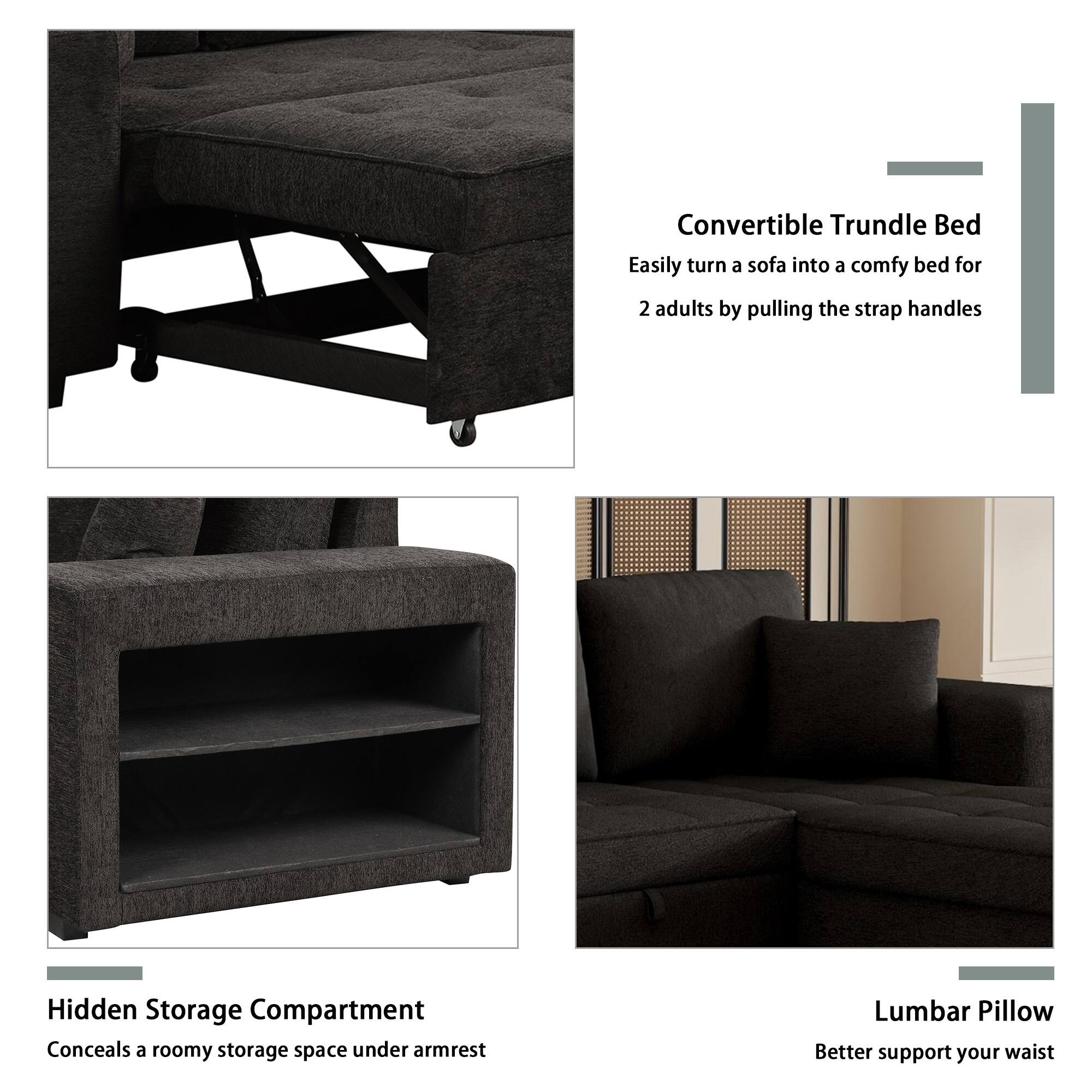 Convertible Trundle Bed  
Easily turn a sofa into a comfy bed for 2 adults by pulling the strap handles  

Hidden Storage Compartment  
Conceals a roomy storage space under armrest  

Lumbar Pillow  
Better support your waist