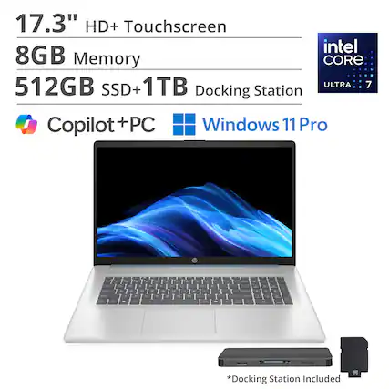17.3" HD+ Touchscreen
8GB Memory
512GB SSD + 1TB
Intel Core Ultra 7
Docking Station Included
Copilot+PC
Windows 11 Pro