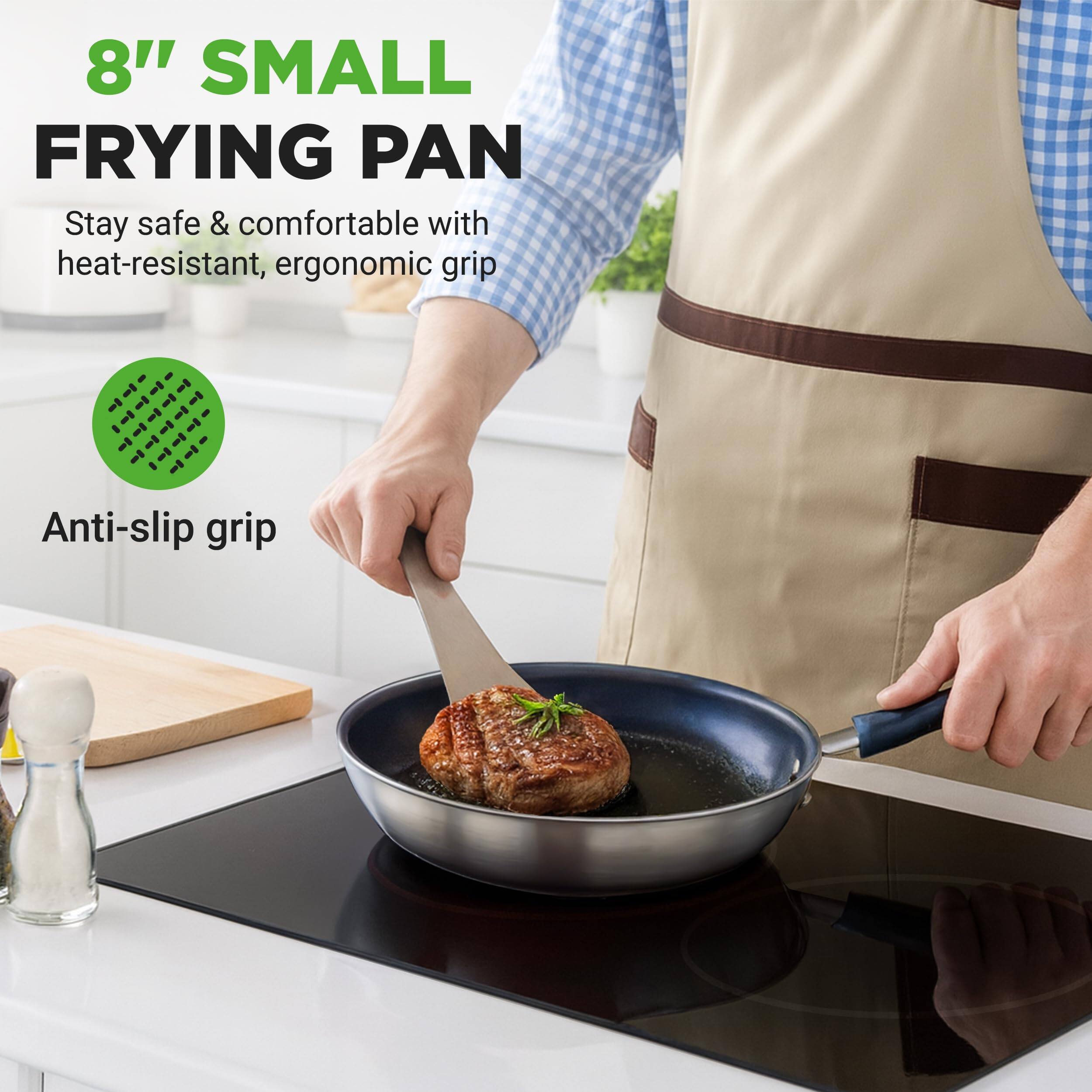 8" SMALL FRYING PAN

Stay safe & comfortable with heat-resistant, ergonomic grip

Anti-slip grip