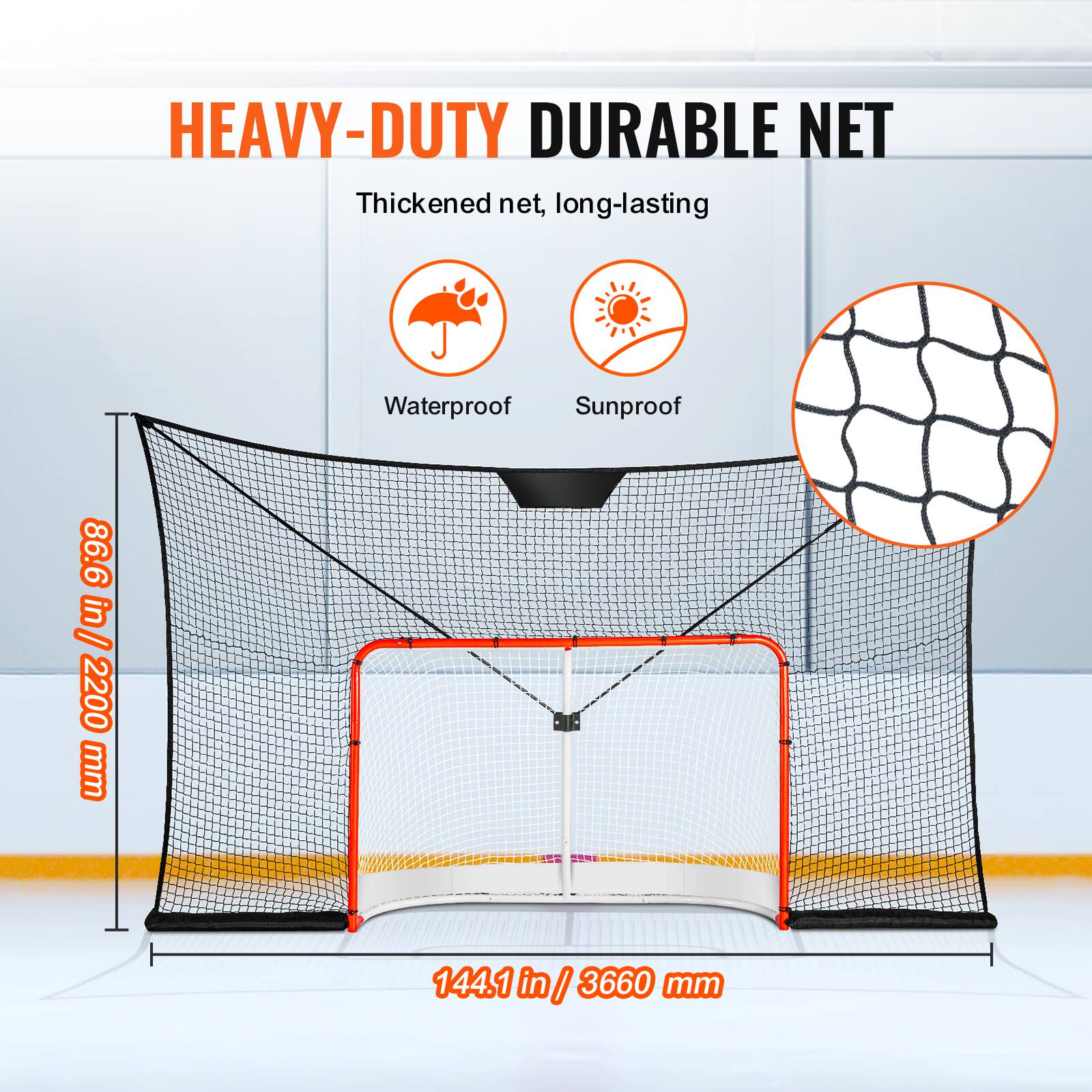 HEAVY-DUTY DURABLE NET

Thickened net, long-lasting

Waterproof

Sunproof

86.6 in / 2200 mm

144.1 in / 3660 mm