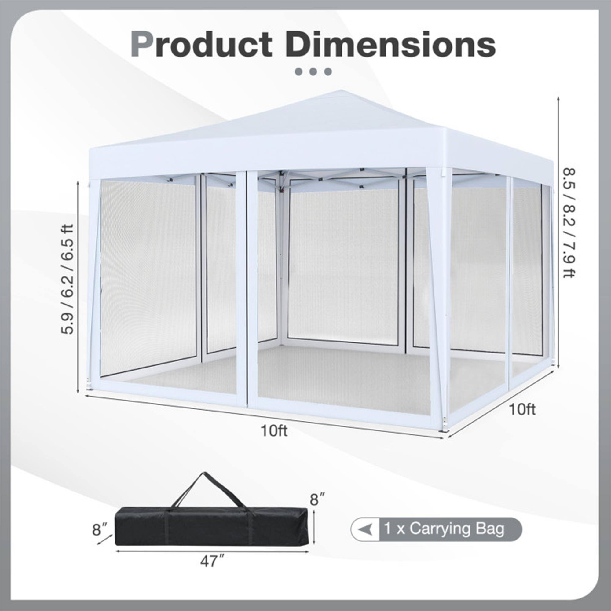 Product Dimensions  
5.9/6.2/6.5 ft  
8.5/8.2/7.9 ft  
10 ft  
10 ft  
8"  
8"  
47"  
1 x Carrying Bag
