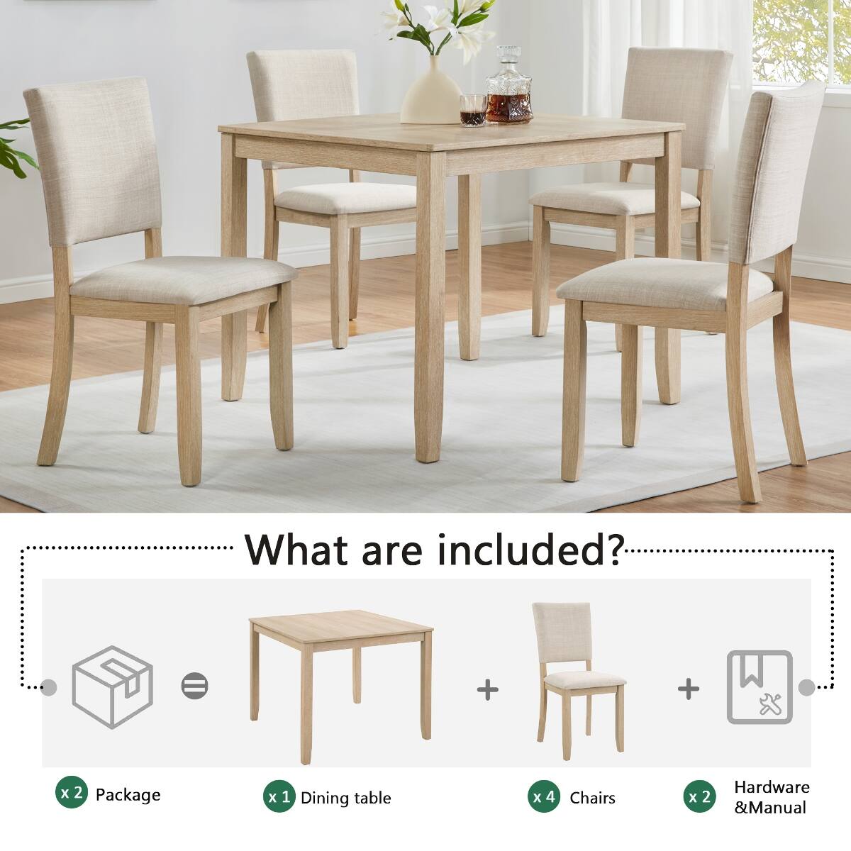 What are included?

x2 Package  
x1 Dining table  
x4 Chairs  
Hardware x2 & Manual