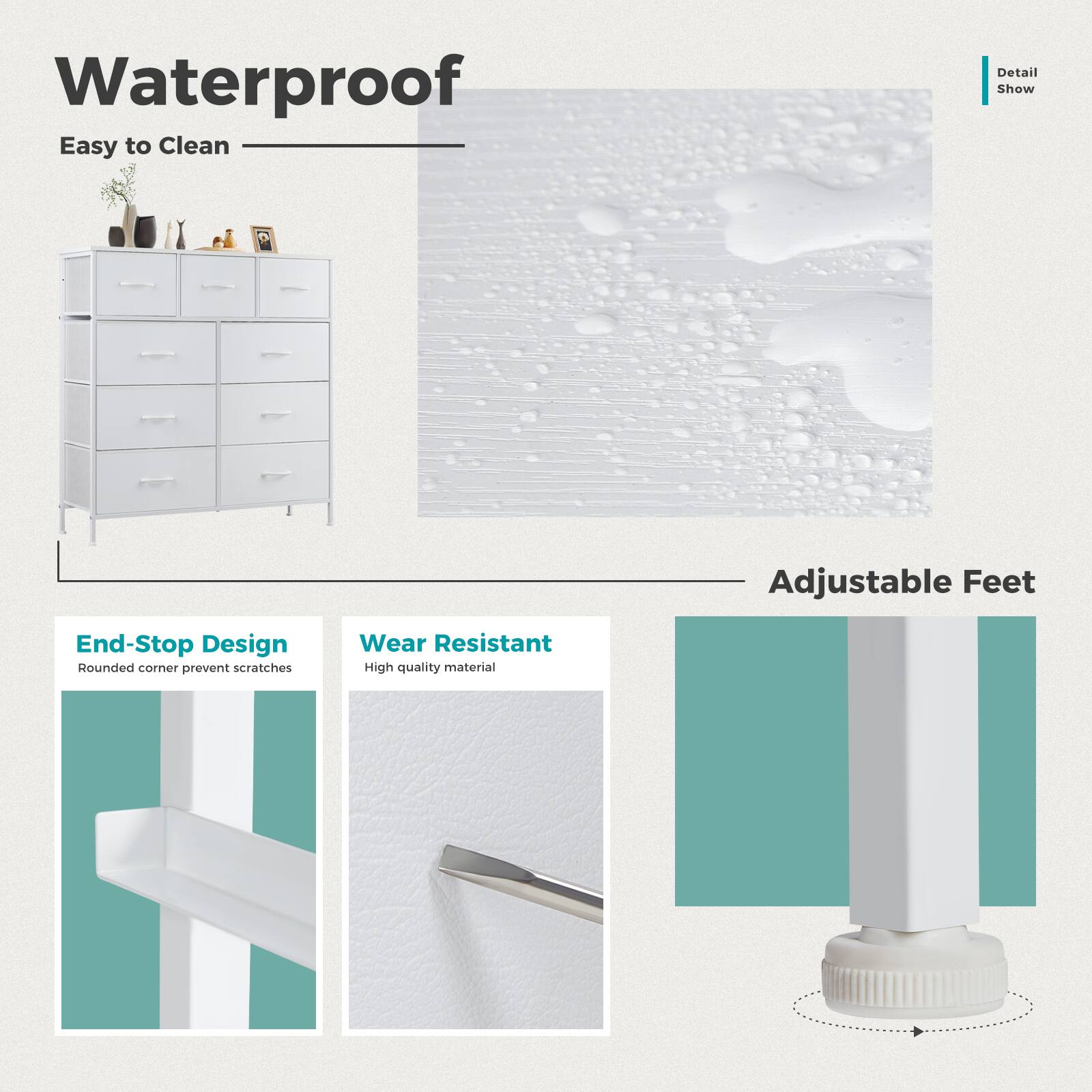 - Waterproof
- Easy to Clean
- Adjustable Feet
- End-Stop Design
  - Rounded corner prevent scratches
- Wear Resistant
  - High quality material