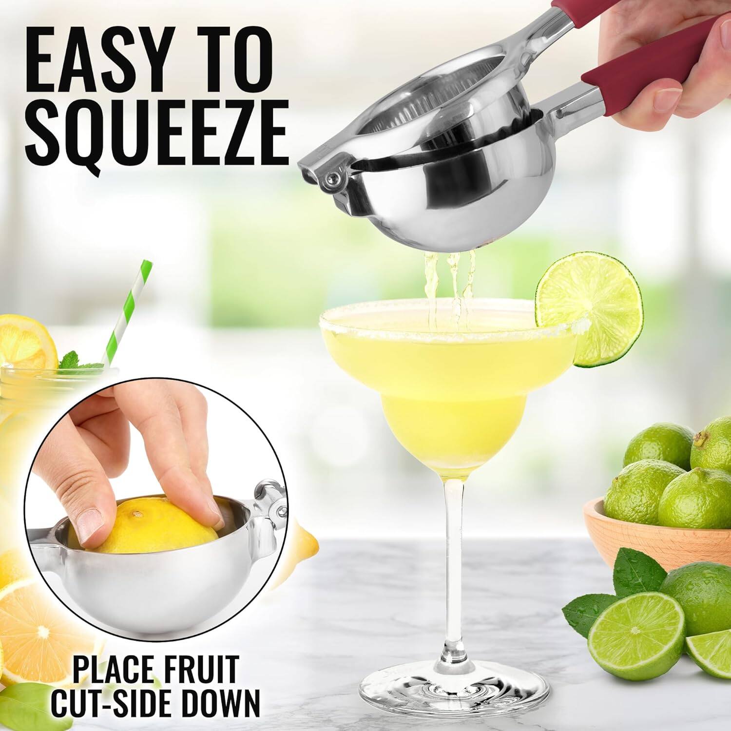 EASY TO SQUEEZE
PLACE FRUIT CUT-SIDE DOWN