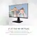 21.5" FHD 1920 X 1080
21.5" Full HD VA Panel
Features a large 21.5-inch Full-HD (1920 X 1080) VA panel suitable for home or commercial office environments.