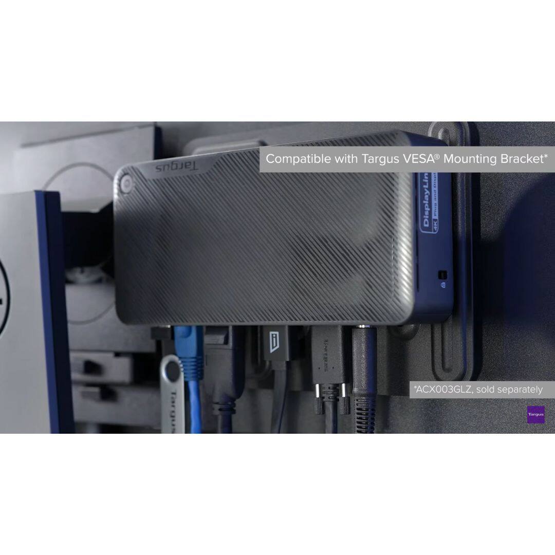 Compatible with Targus VESA® Mounting Bracket*  
DisplayLink  
*ACX003GLZ, sold separately