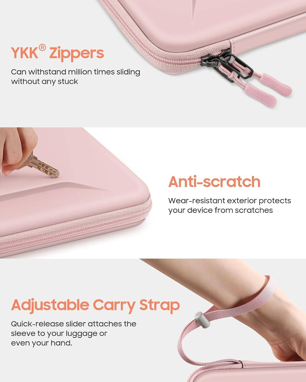 YKK® Zippers  
Can withstand million times sliding without any stuck

Anti-scratch  
Wear-resistant exterior protects your device from scratches

Adjustable Carry Strap  
Quick-release slider attaches the sleeve to your luggage or even your hand.