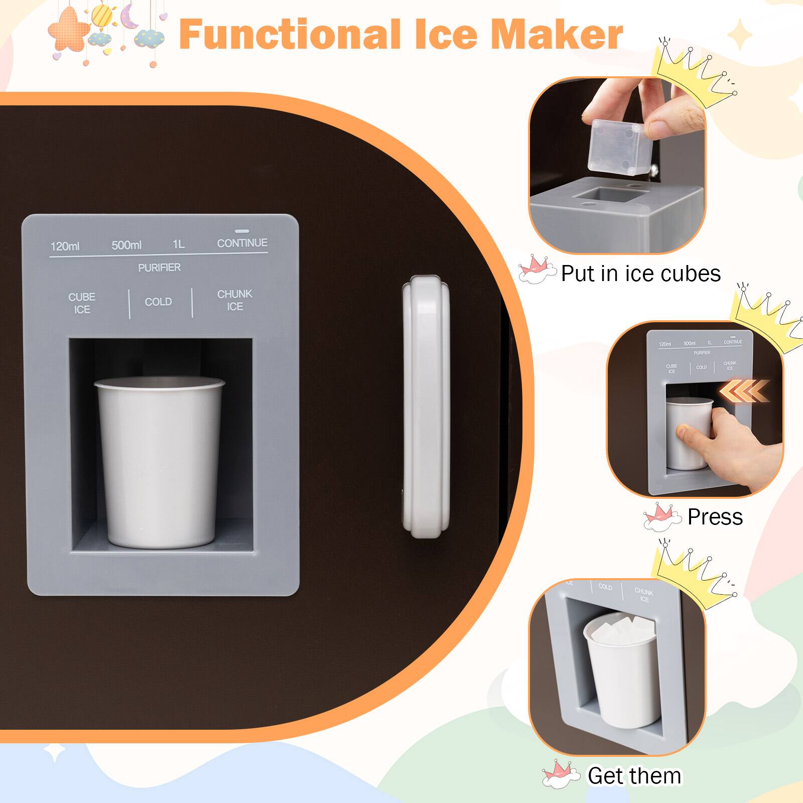 Functional Ice Maker

120ml 500ml 1L CONTINUE

PURIFIER

CUBE ICE COLD CHUNK ICE

Put in ice cubes

Press

Get them