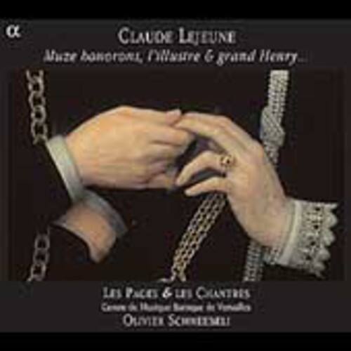 CLAUDE LEJEUNE  
Muse honorée, illustre & grand Henry...

LES PACES & LES CHANTRES  
Choeur de l'Église Saint-Martin de Vaudon  
OLIVIER SCHENTMEL