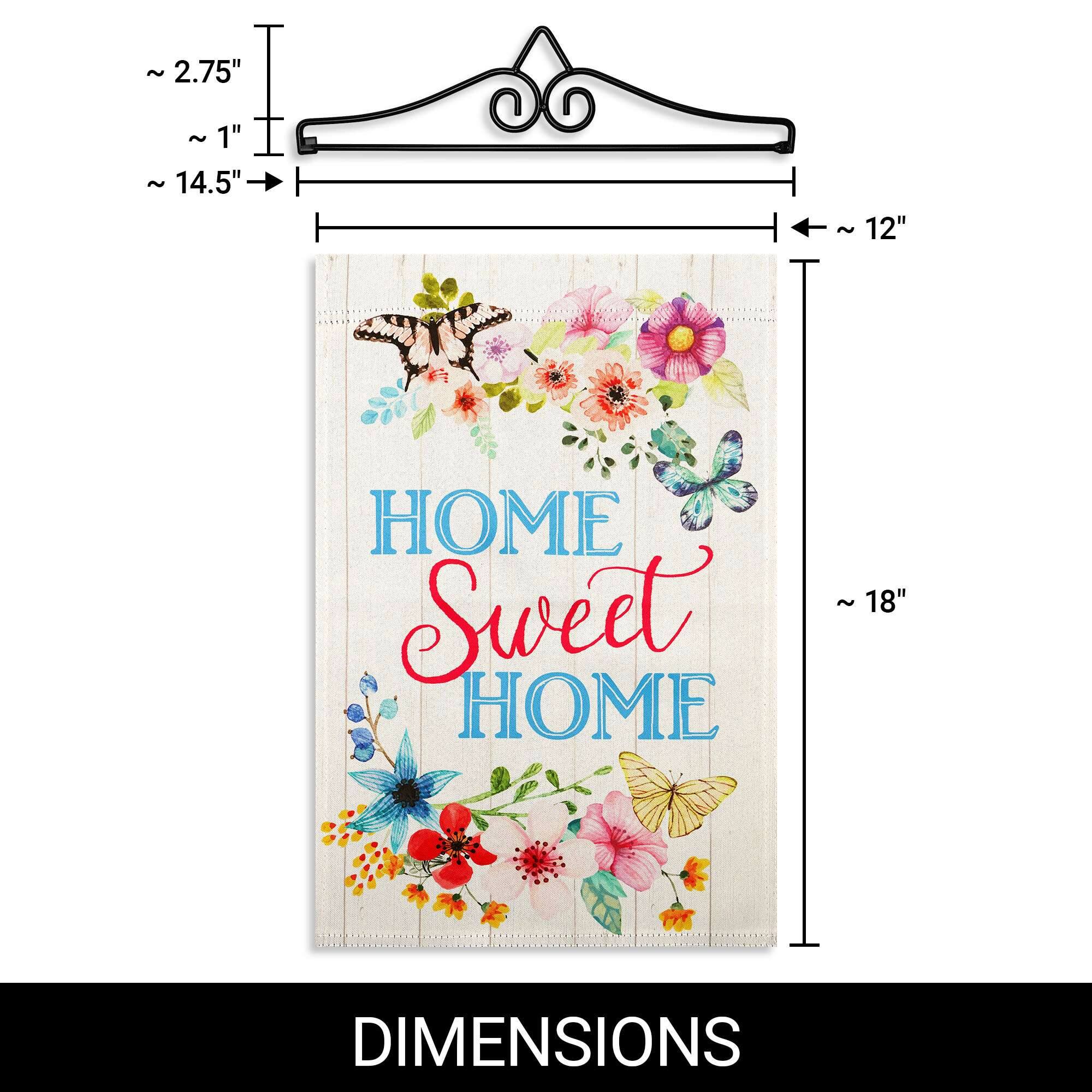 ~ 2.75"  
~ 1"  
~ 14.5"  
~ 12"  
HOME Sweet HOME  
~ 18"  
DIMENSIONS