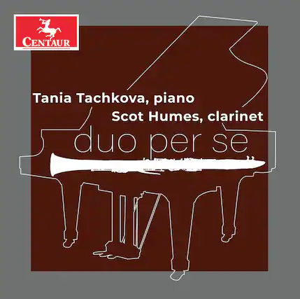 CENTAUR
Tania Tachkova, piano
Scot Humes, clarinet
duo per se