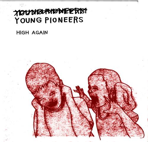 YOUNG PIONEERS  
HIGH AGAIN