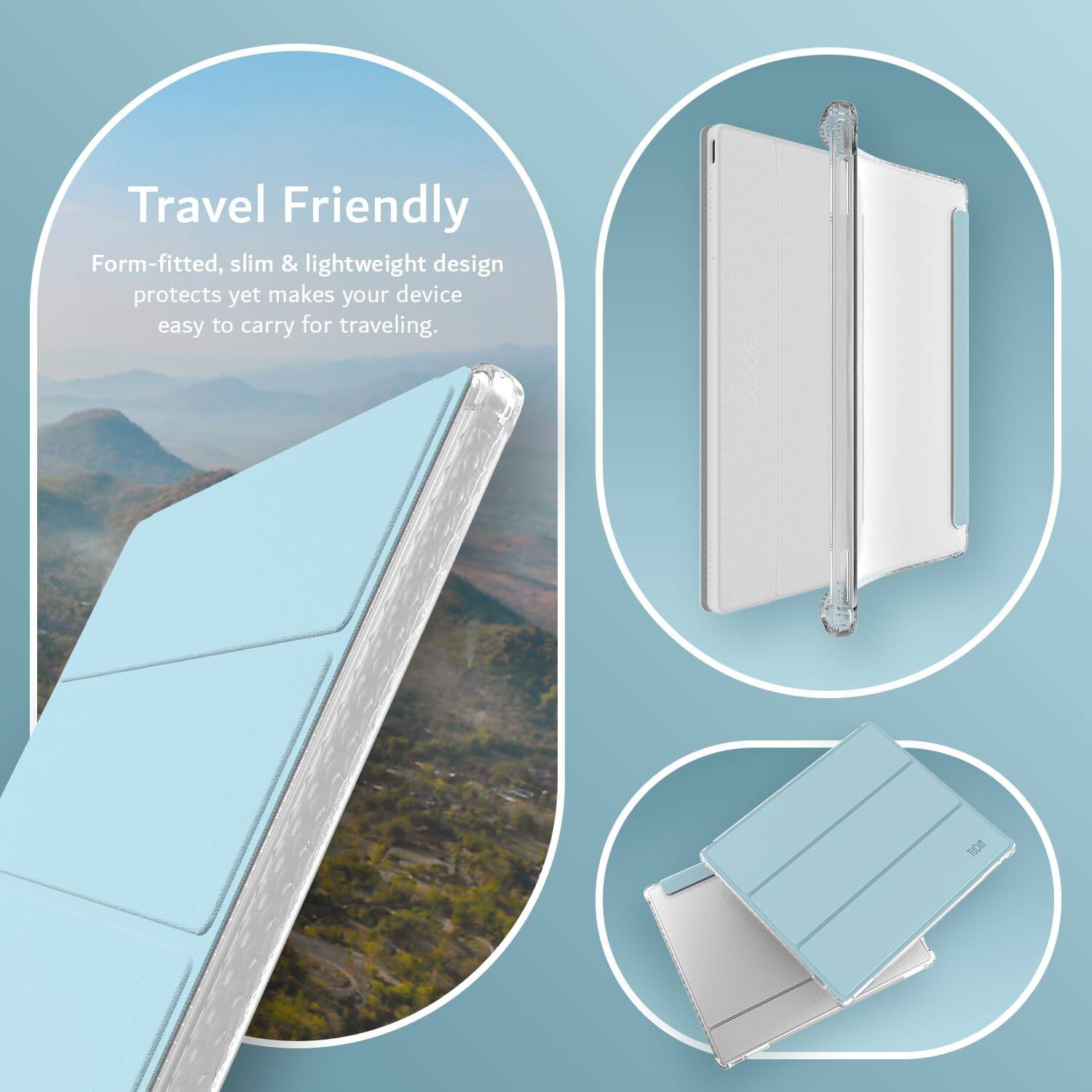 Travel Friendly  
Form-fitted, slim & lightweight design protects yet makes your device easy to carry for traveling.
